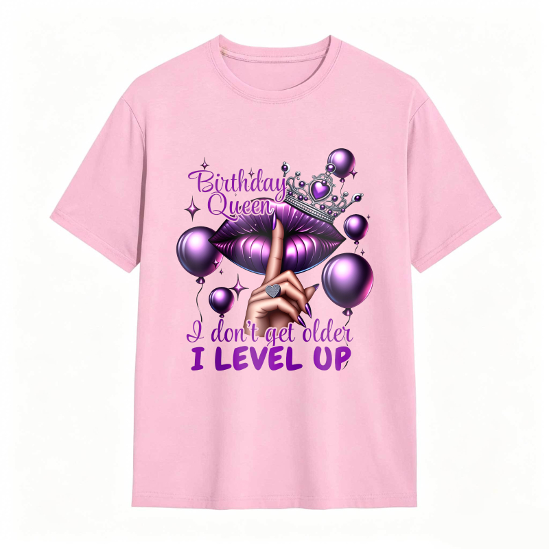 Birthday Queen Lips Crown Balloons I Don't Get Older I Level Up Unisex Classic T-shirt