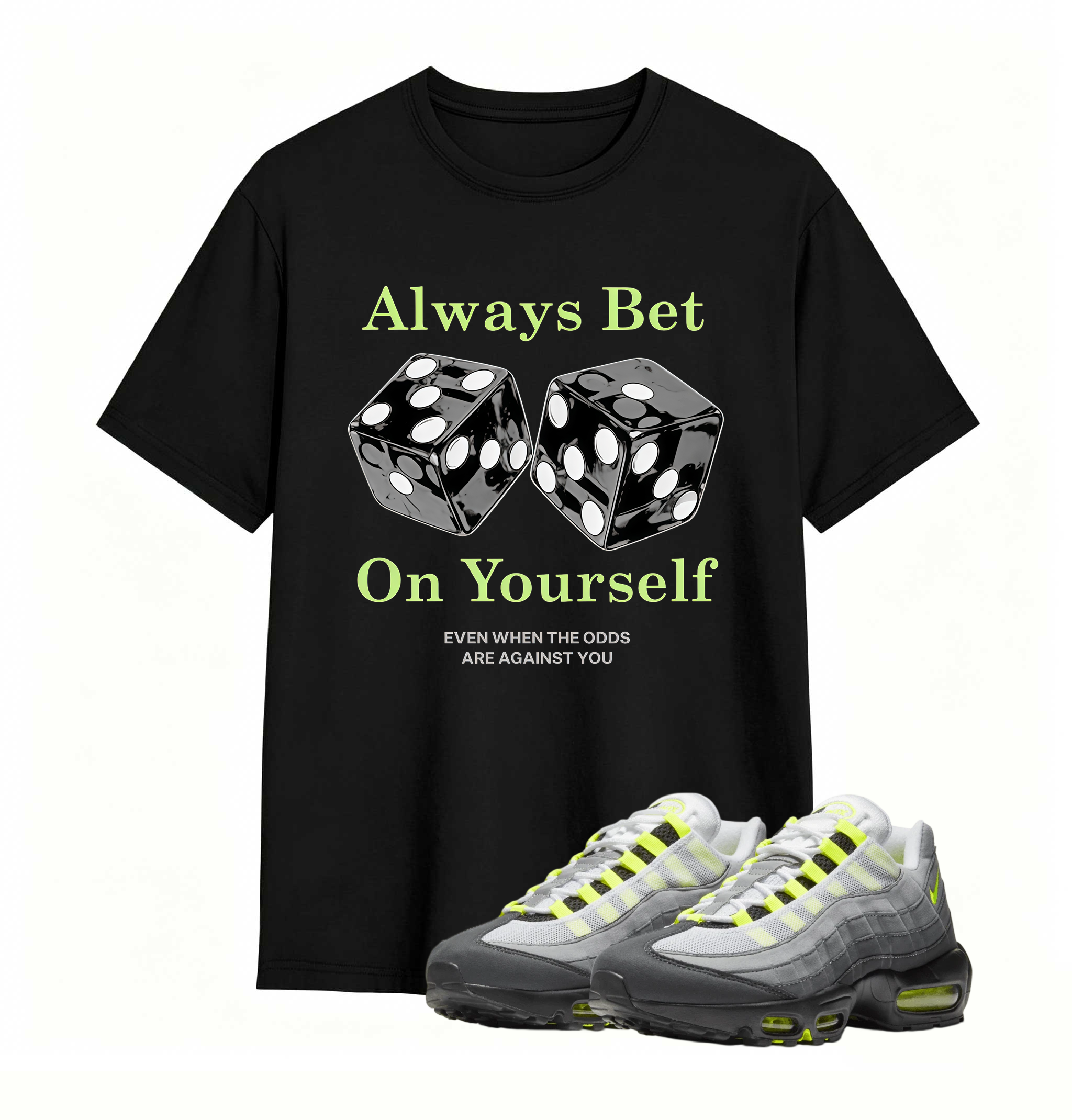 Air Max 95 OG Neon Yellow Shirt, AM95 Match Tee, ALWAYS BET ON YOURSELF Shirt