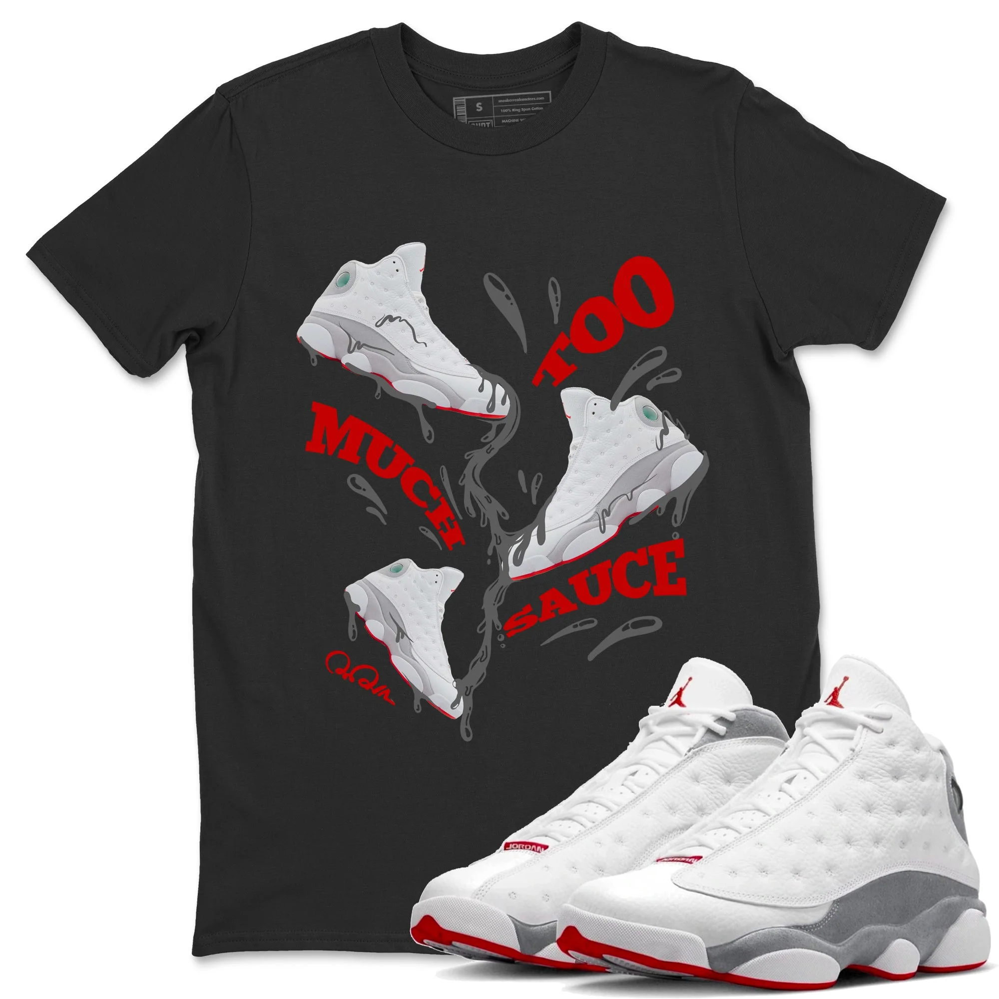 Too Much Sauce Unisex Tops - Air Jordan 13 Wolf Grey