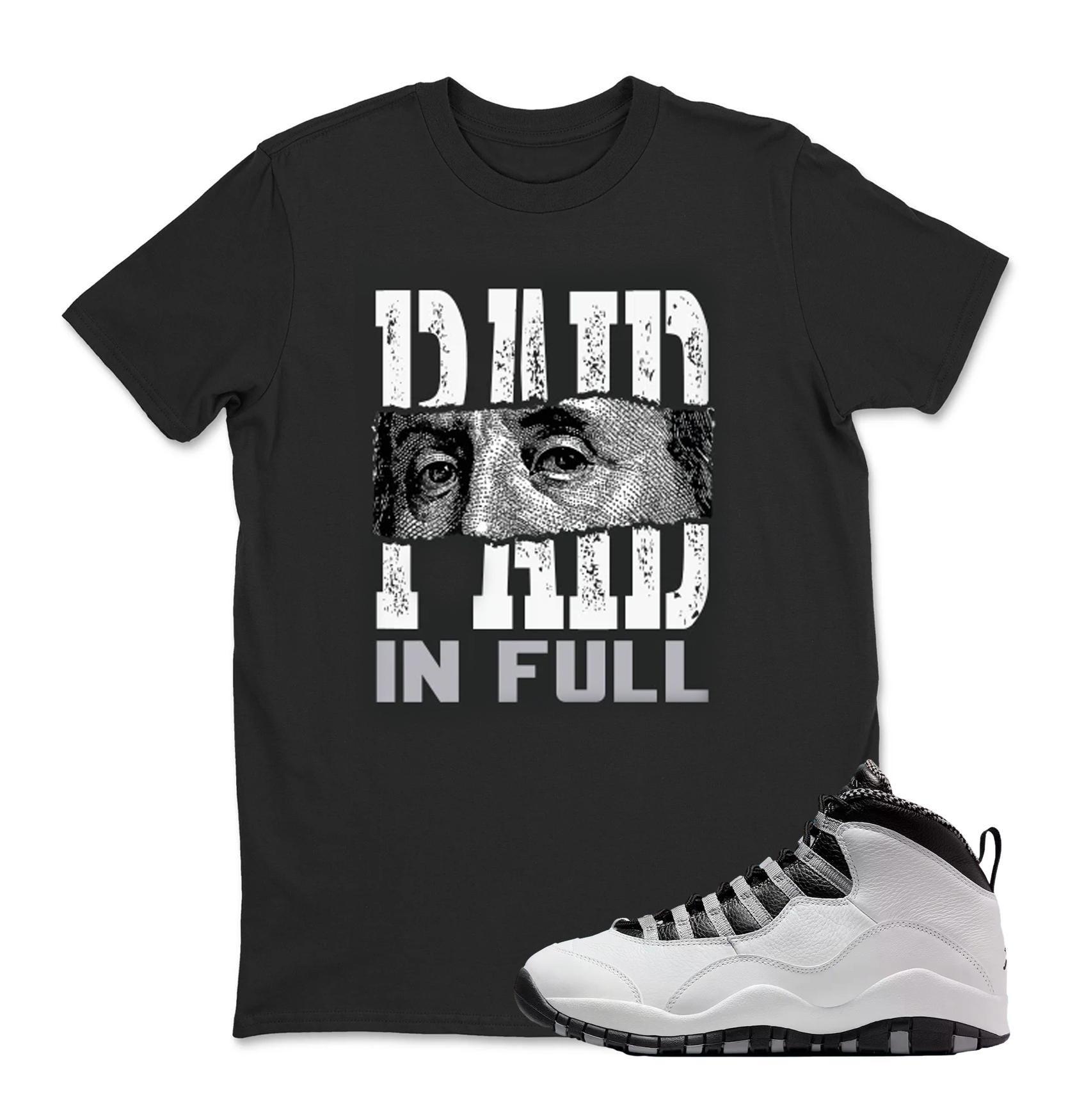 Tee Shirt Matching AJ 10 OG Steel 2025 Match Sneaker Paid In Full T-Shirt, Retro 10 Light Steel Shirt, Light Steel 10s Sneaker Tee