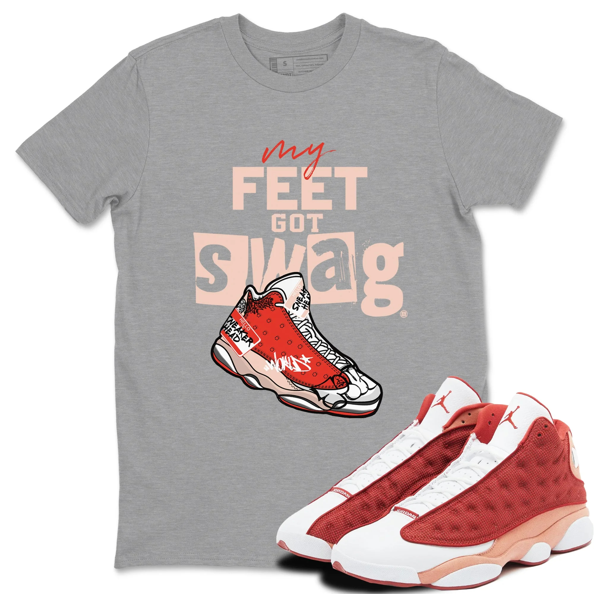 My Feet Got Swag Sneaker Tees - Air Jordan 13 Dune Red