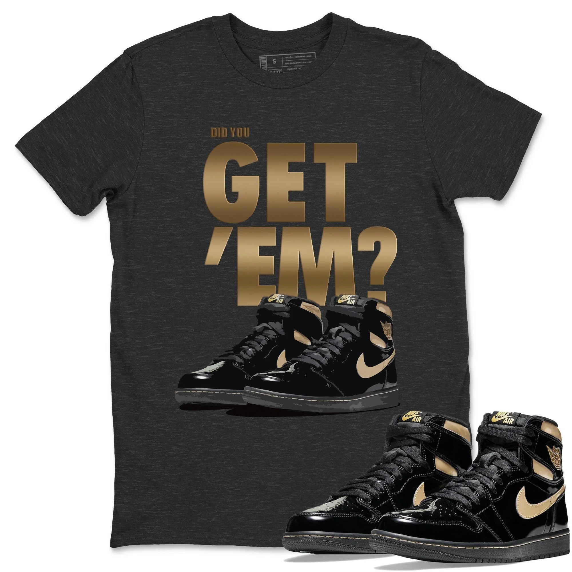 Did You Get 'Em Unisex Tops - Air Jordan 1 Black Metallic Gold