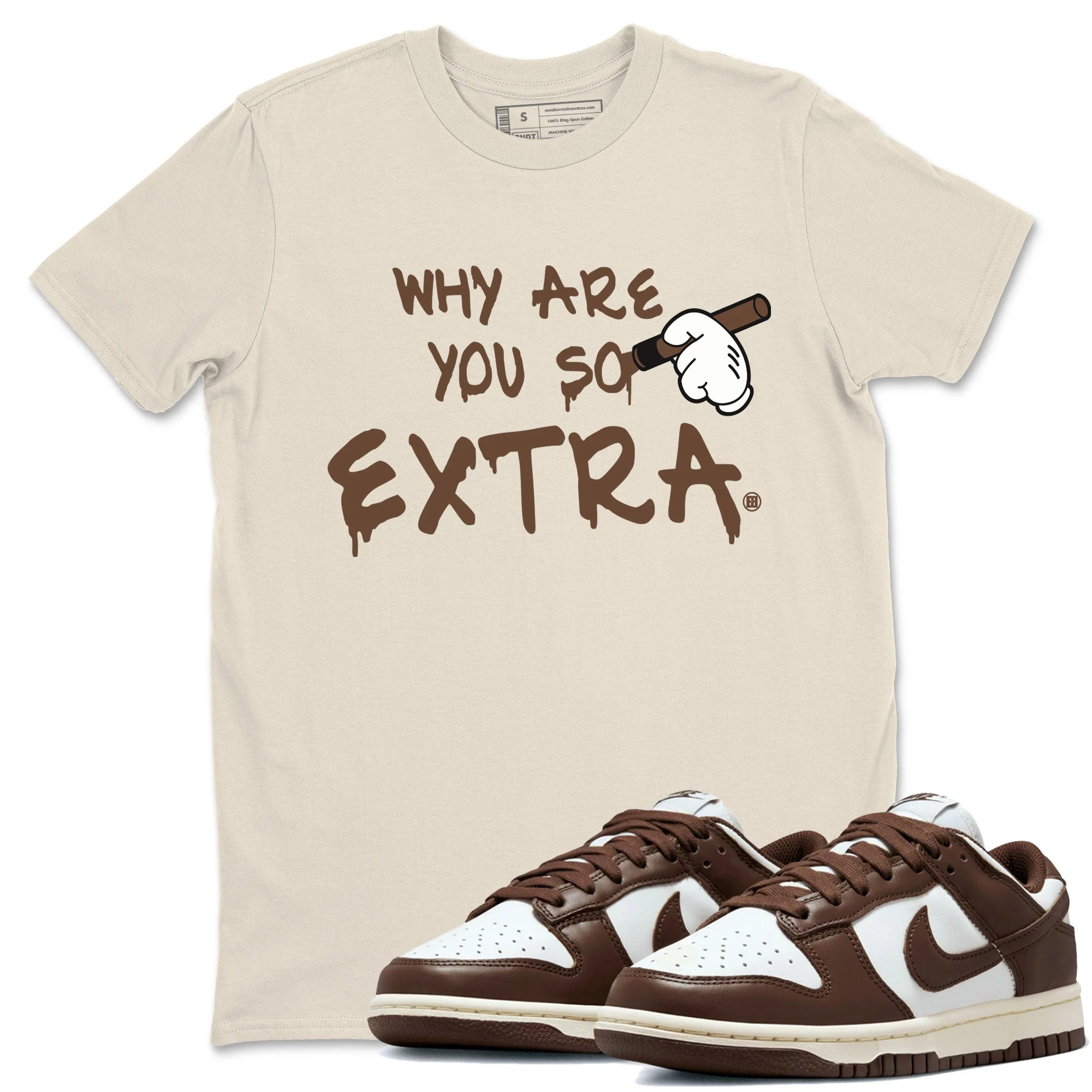 Why Are You So Extra Sneaker Tee - Dunk Cacao Wow
