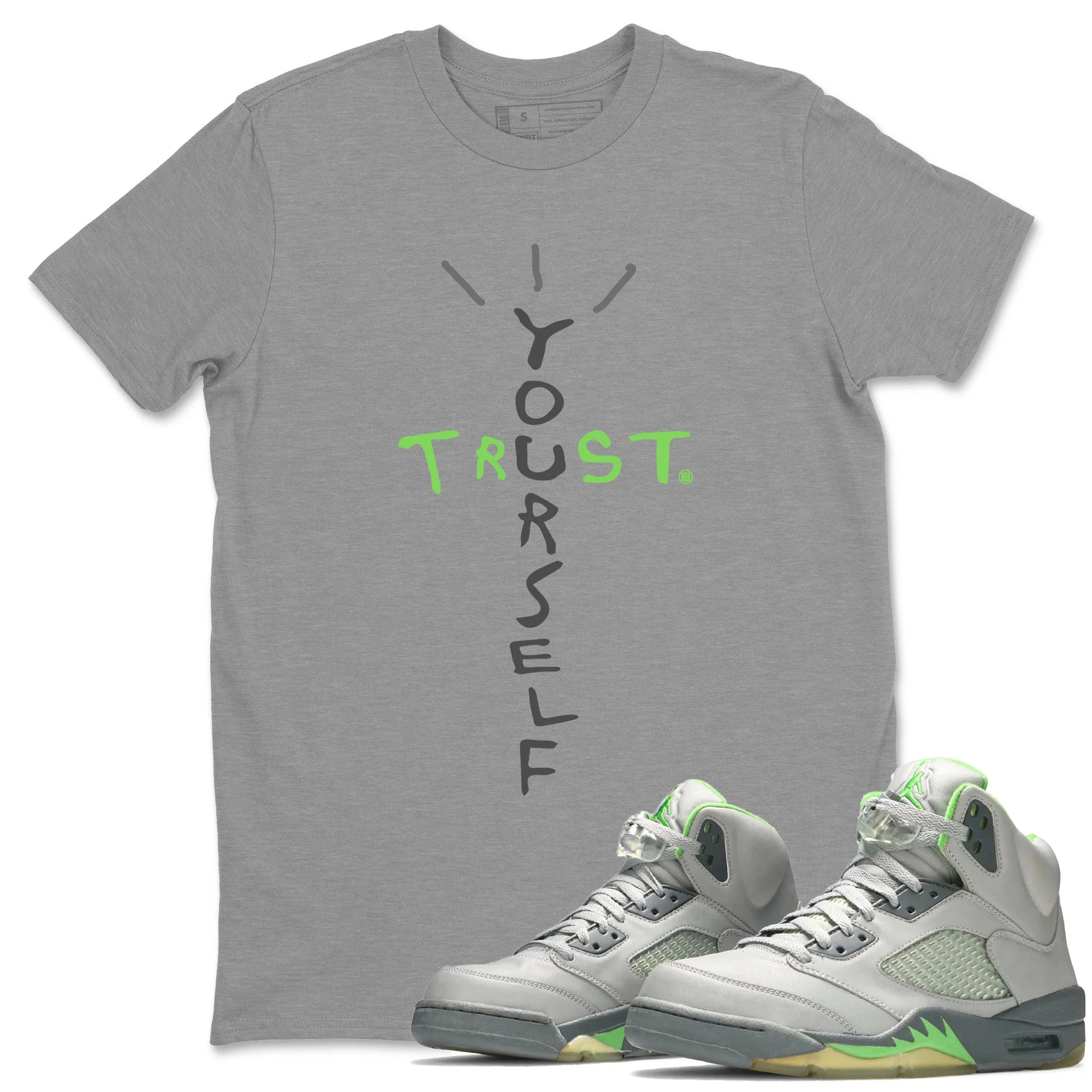 Trust Yourself Unisex Tops - Air Jordan 5 Green Bean