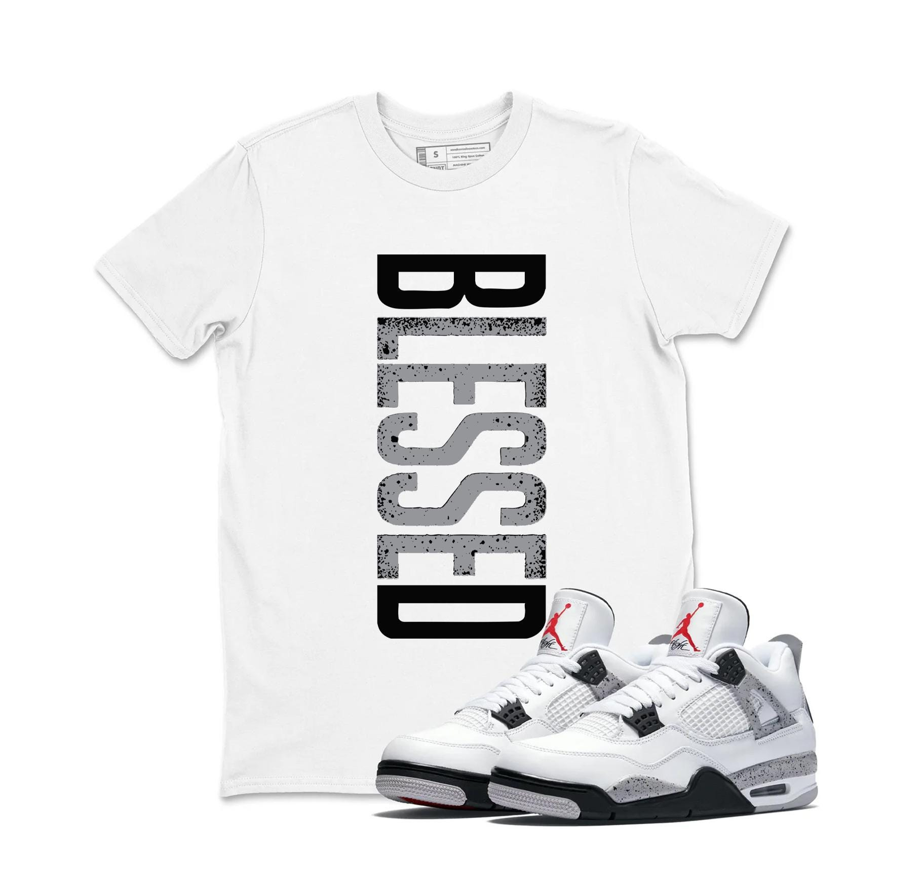 BLESSED Shirt to Match Jordan 4 White Cement, Retro 4 White Cement Shirt, White Cement 4s Sneaker Tee, Shirt To Match Sneakers