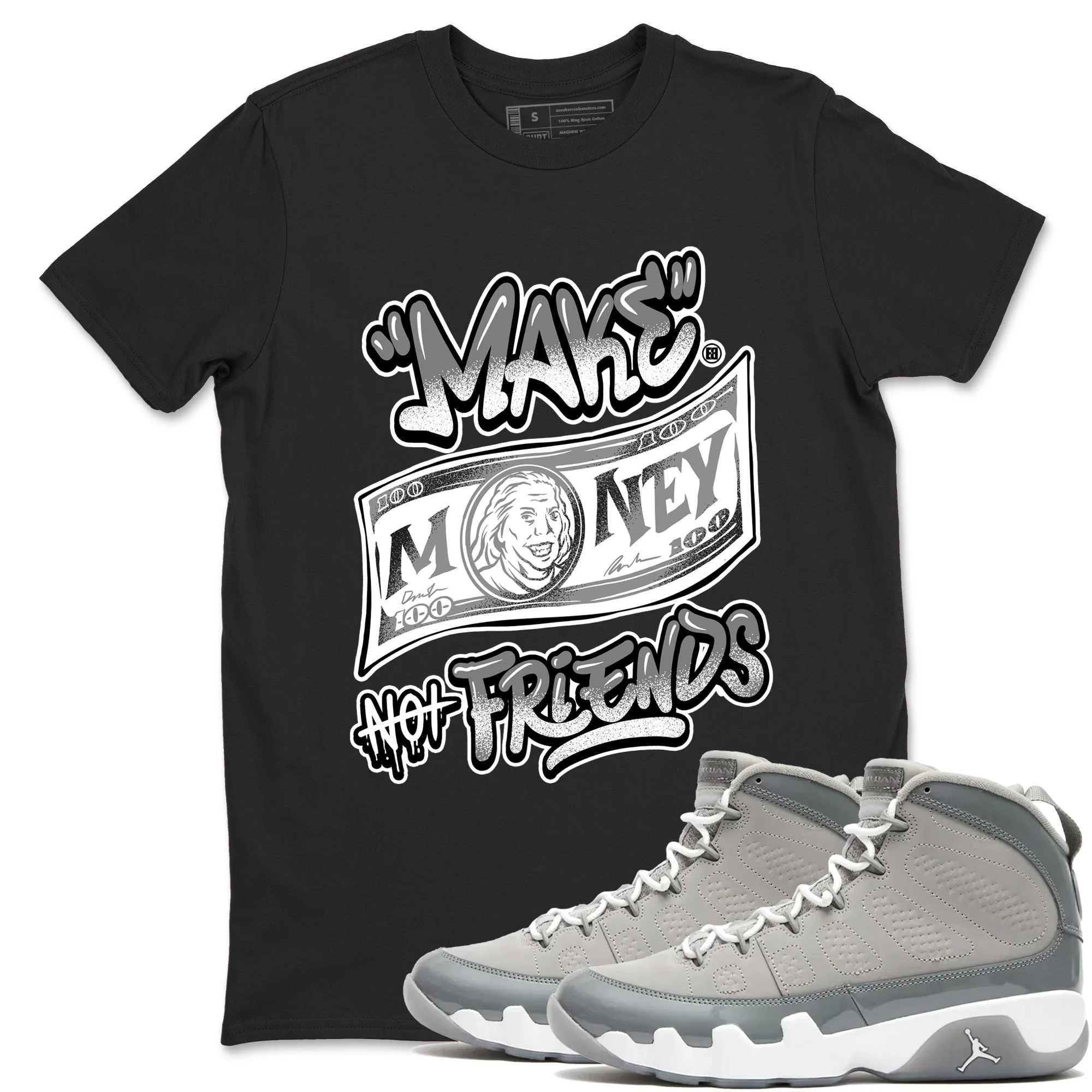 Make Money Not Friends Sneaker Tees - Air Jordan 9 Cool Grey