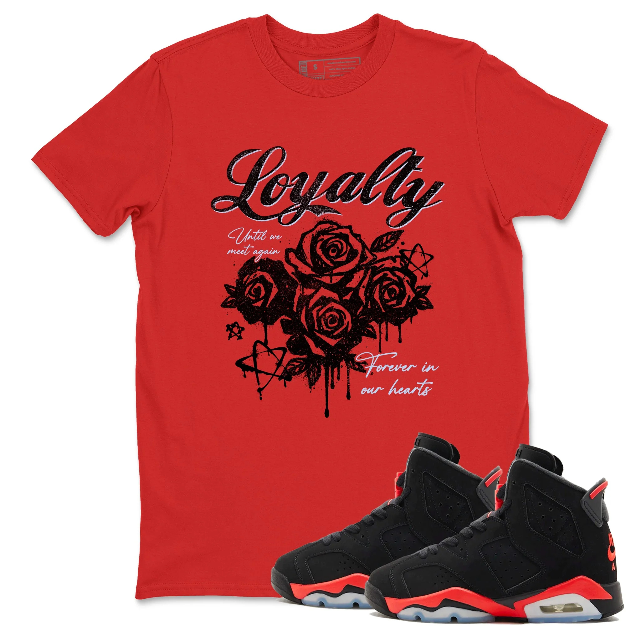 Loyalty Sneaker Tees - Air Jordan 6 Reverse Infrared
