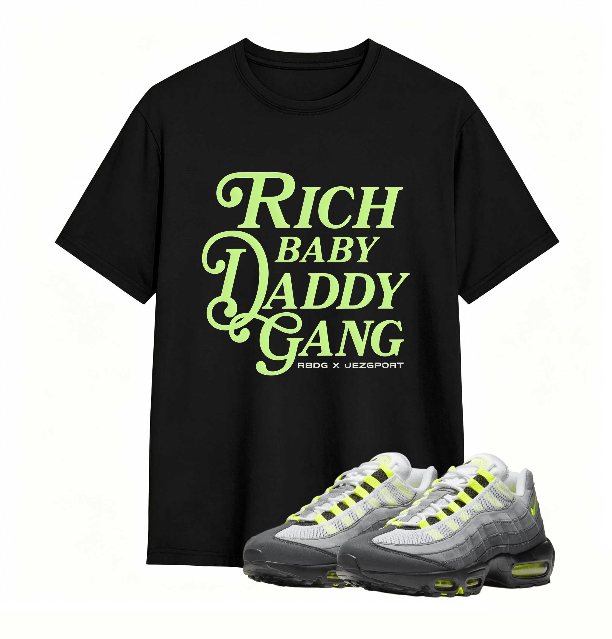 Air Max 95 OG Neon Yellow Shirt, AM95 Match Tee, RICH BABY DADDY GANG Shirt