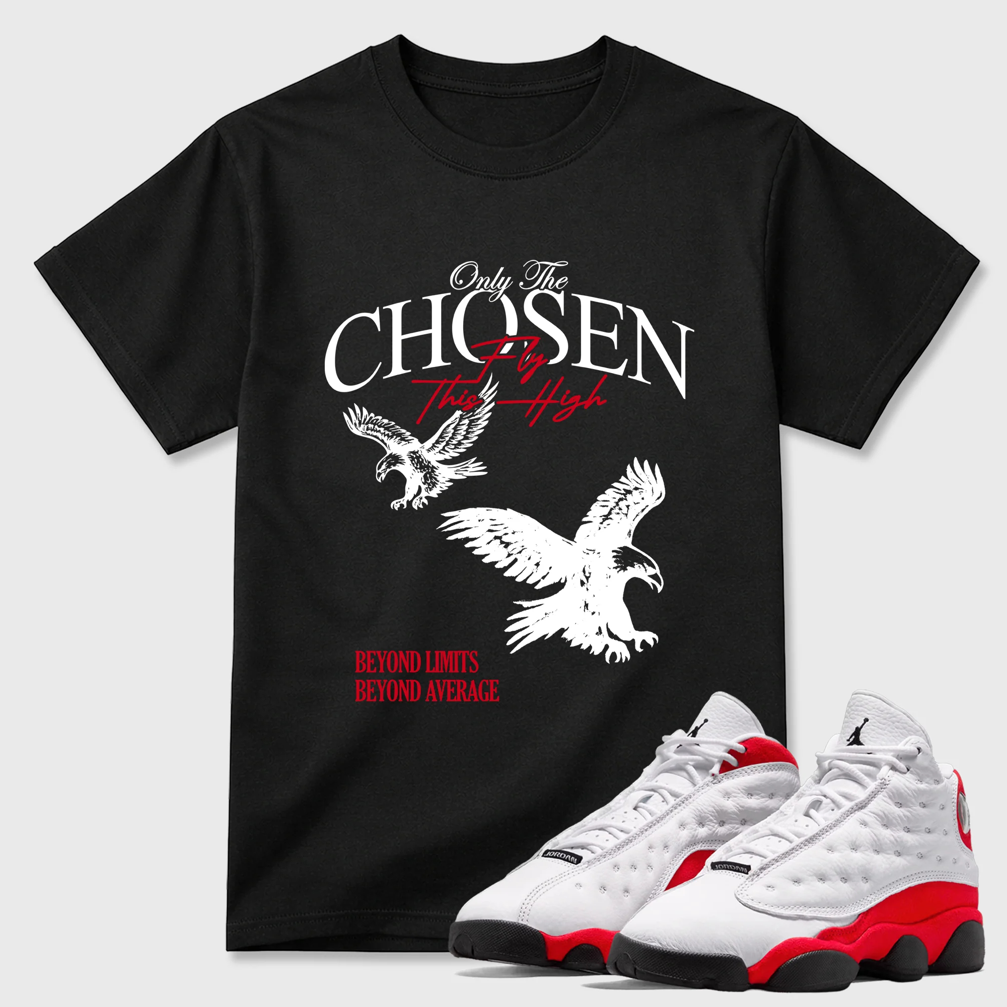 Only The Chosen Fly This High Sneaker Tees - Air Jordan 13 University Red