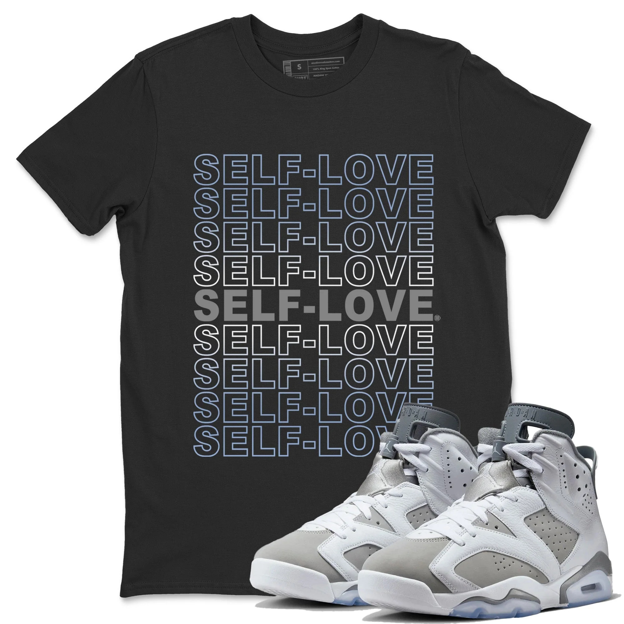 Self Love Unisex Tops - Air Jordan 6 Cool Grey
