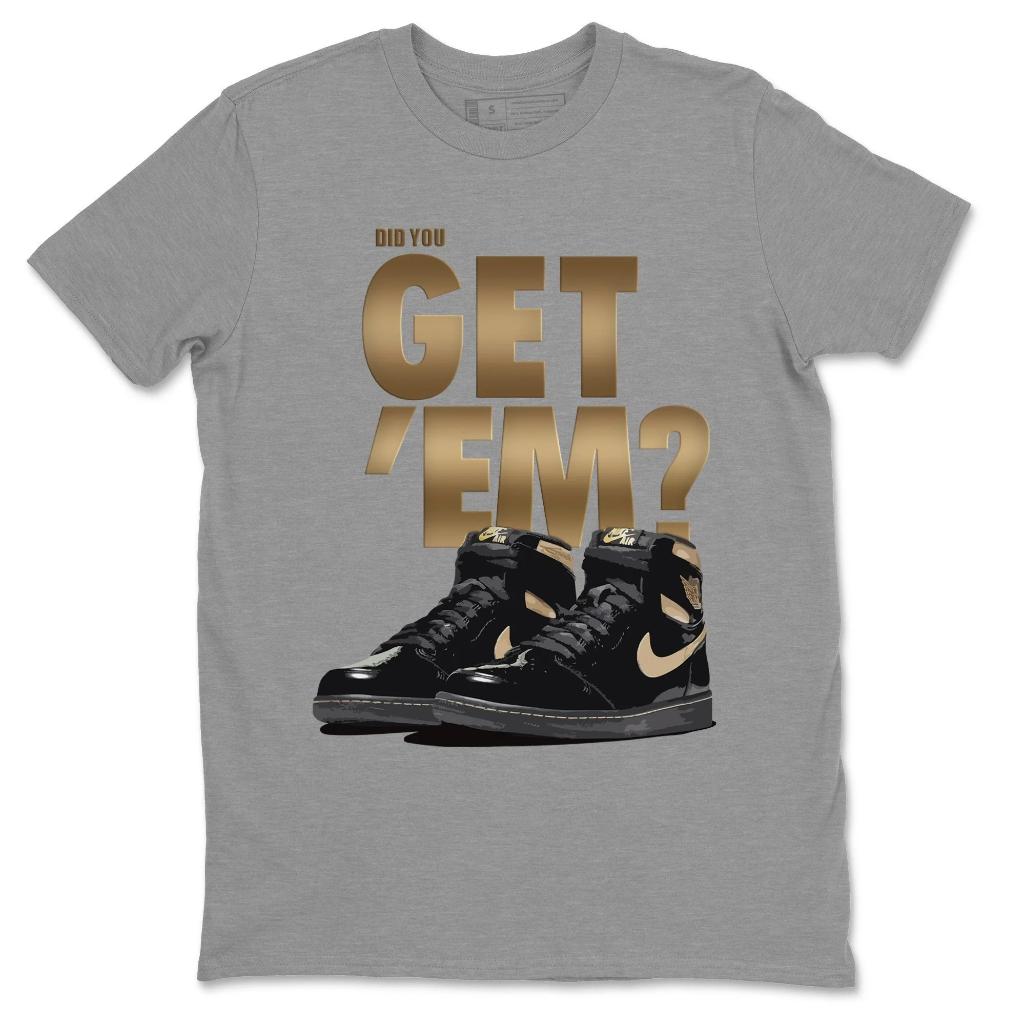 Did You Get 'Em Unisex Tops - Air Jordan 1 Black Metallic Gold