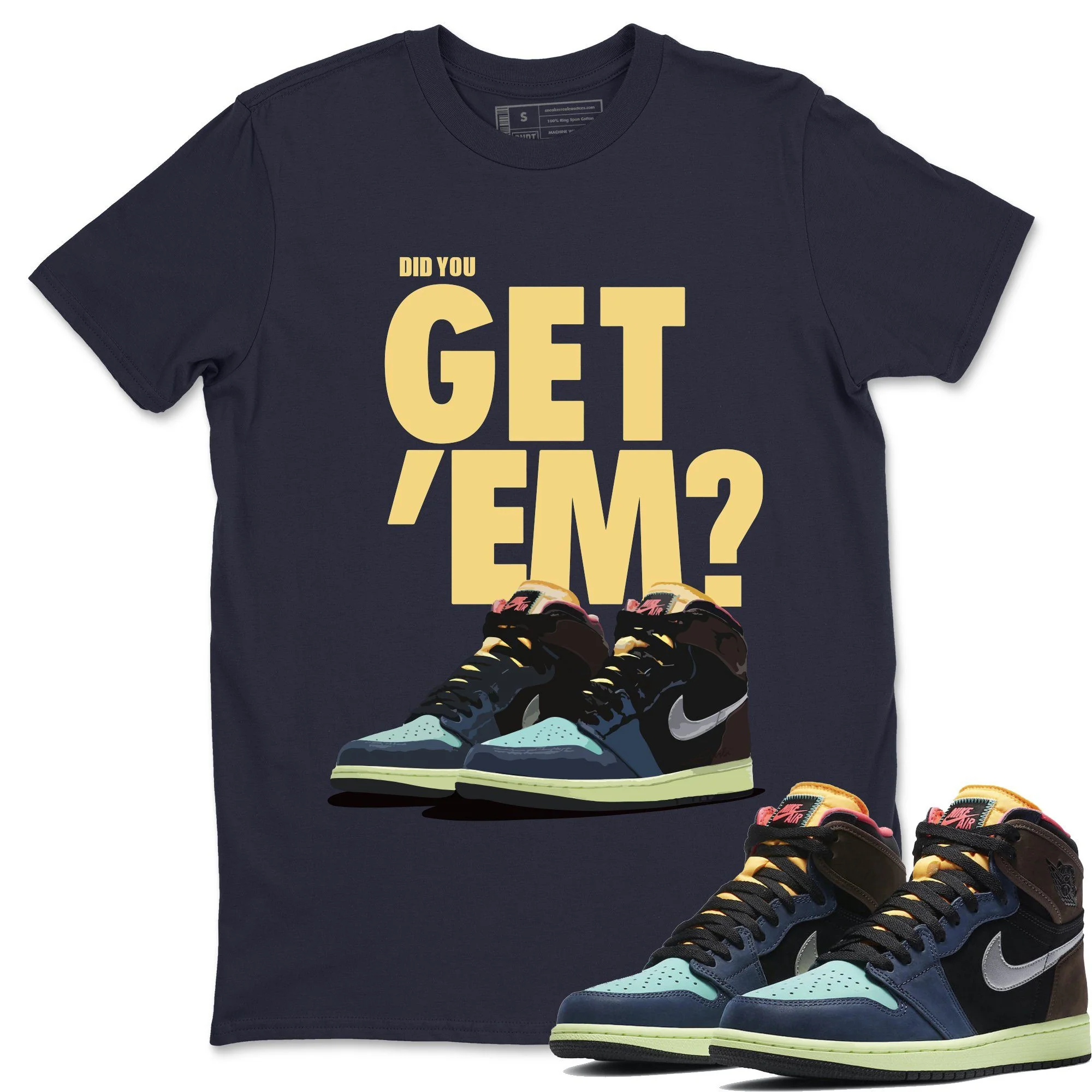 Did You Get 'Em Unisex Tops - Air Jordan 1 Bio Hack