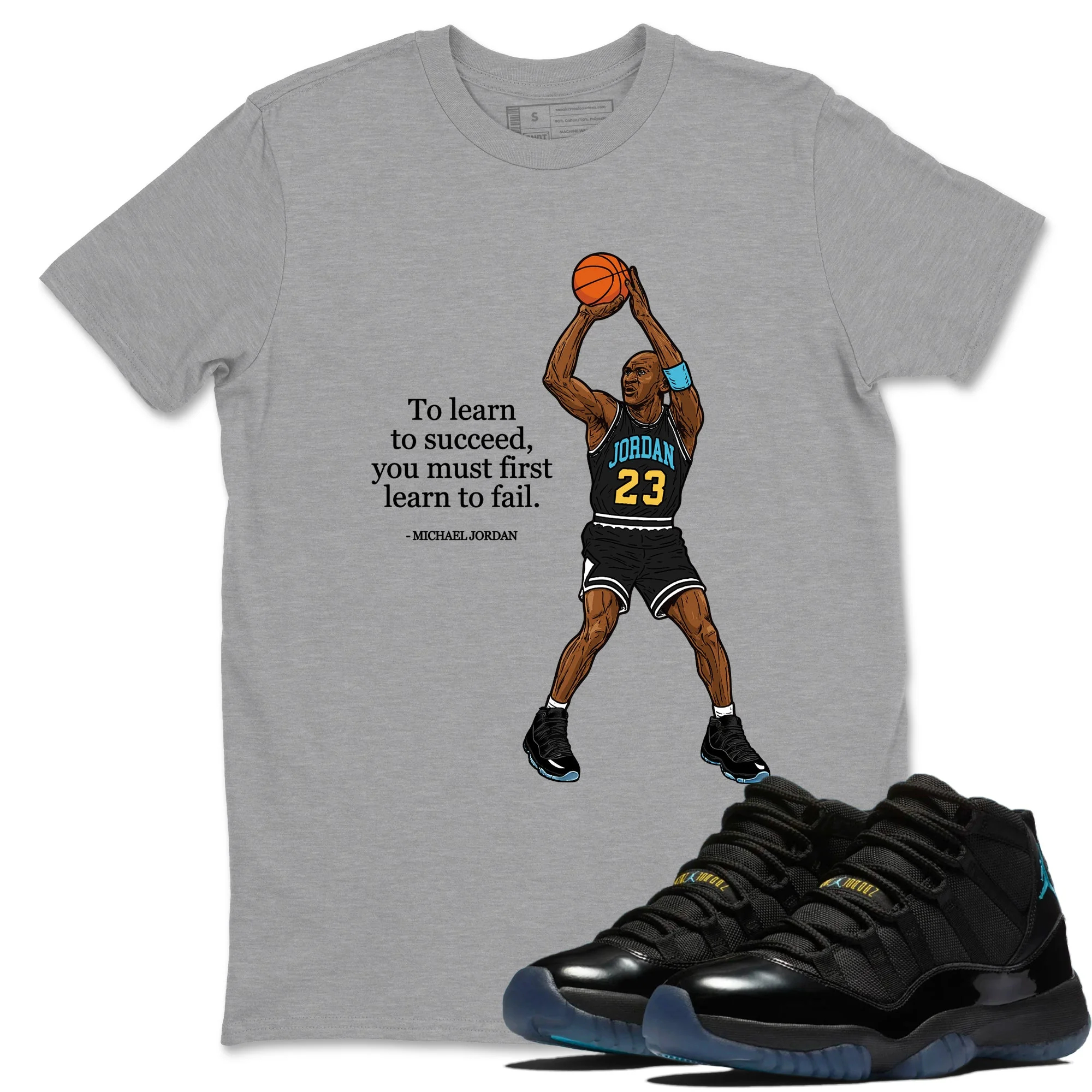 To Learn To Succeed You Must First Learn To Fail Sneaker Tees - Air Jordan 11 Gamma