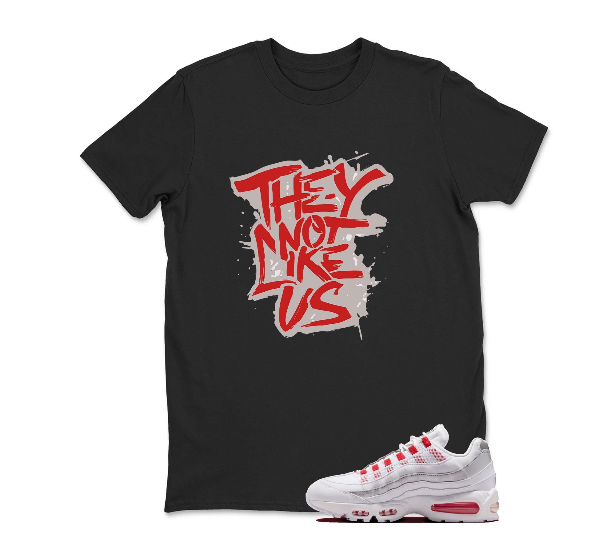 They Not Like US Sneaker Shirt White to Match Air Max 95 Big Bubble England, Adults & Kid