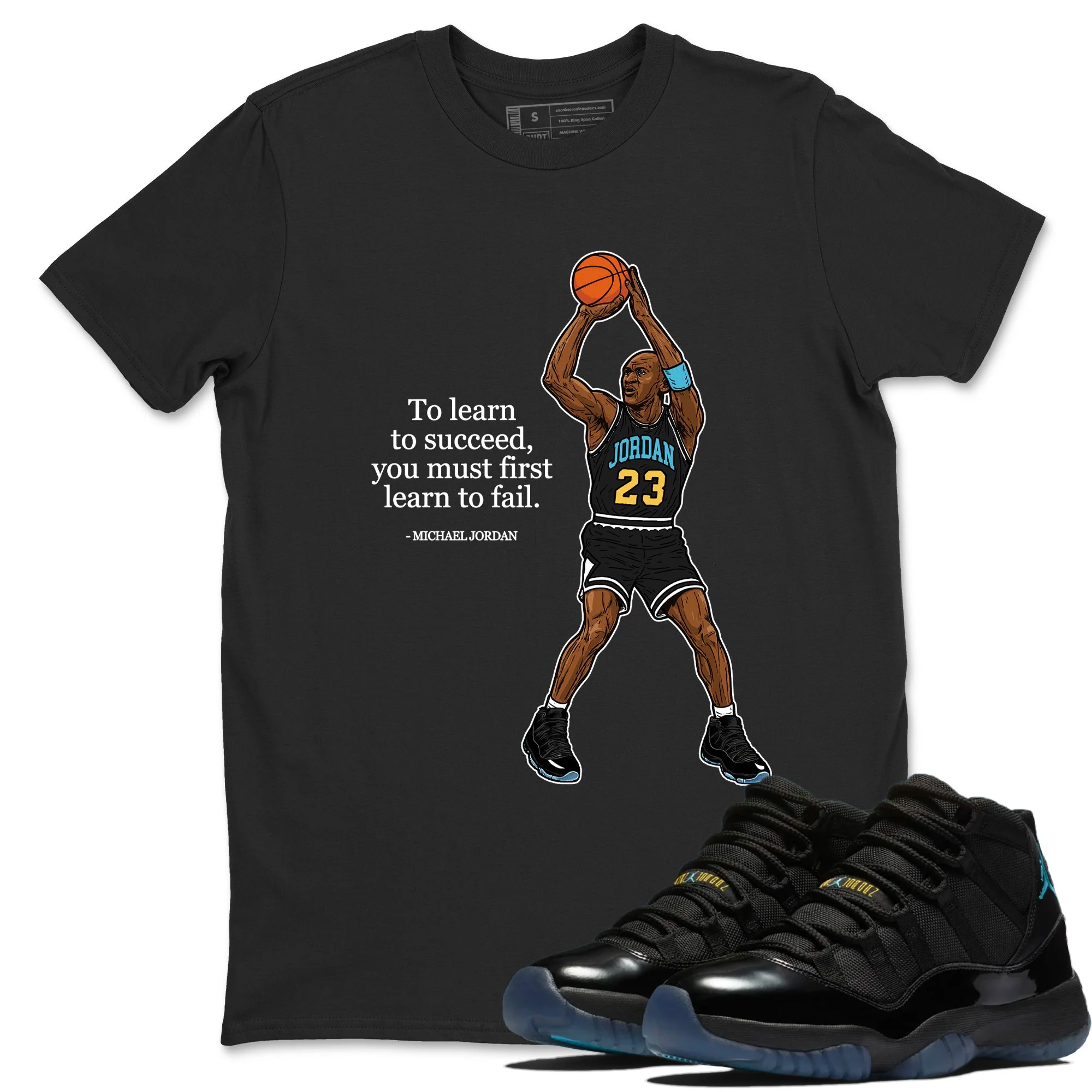 To Learn To Succeed You Must First Learn To Fail Sneaker Tees - Air Jordan 11 Gamma
