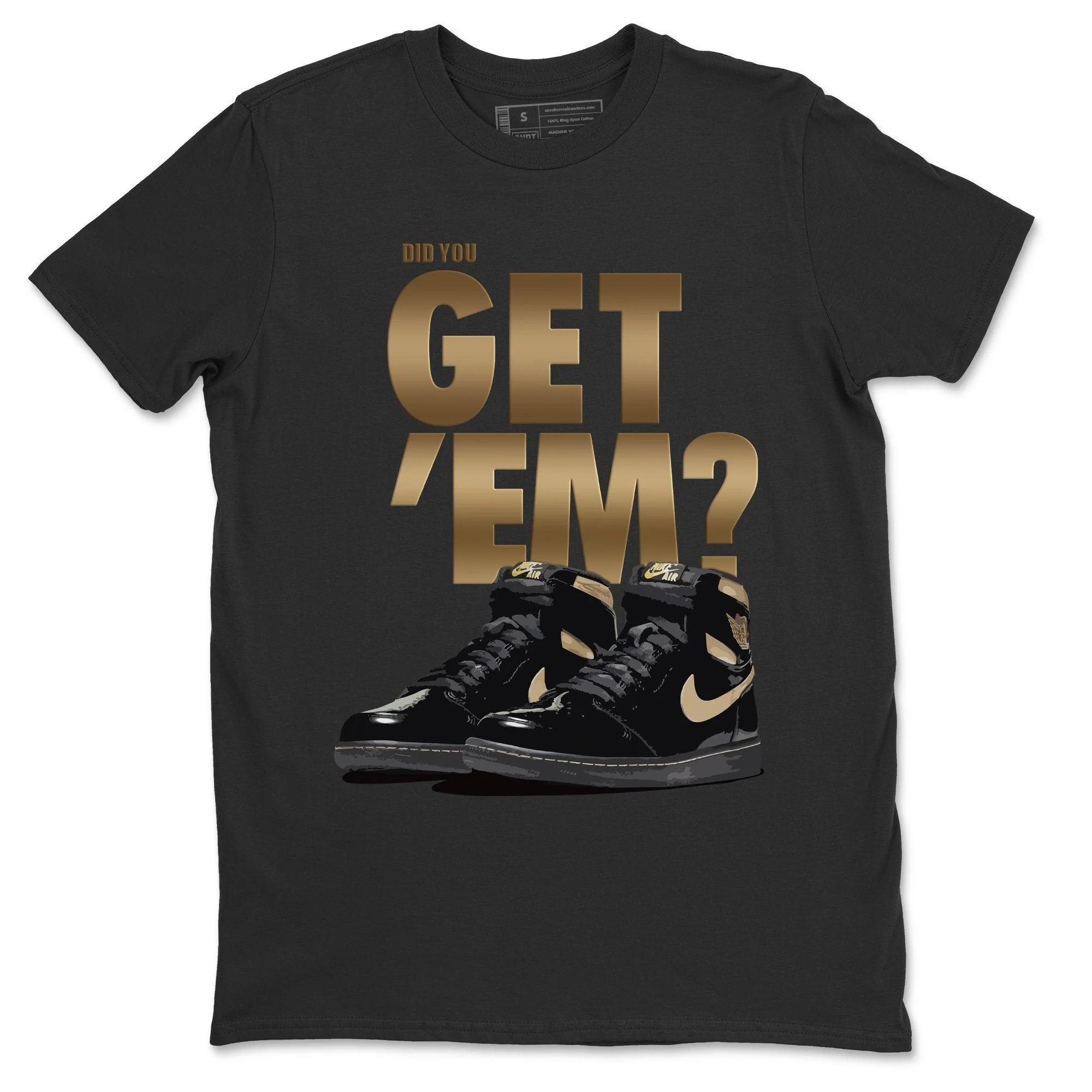 Did You Get 'Em Unisex Tops - Air Jordan 1 Black Metallic Gold