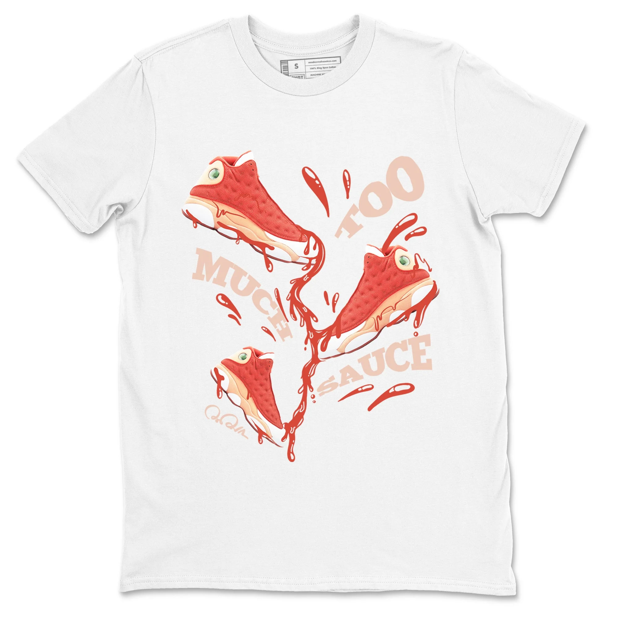 Too Much Sauce Sneaker Tees - Air Jordan 13 Dune Red