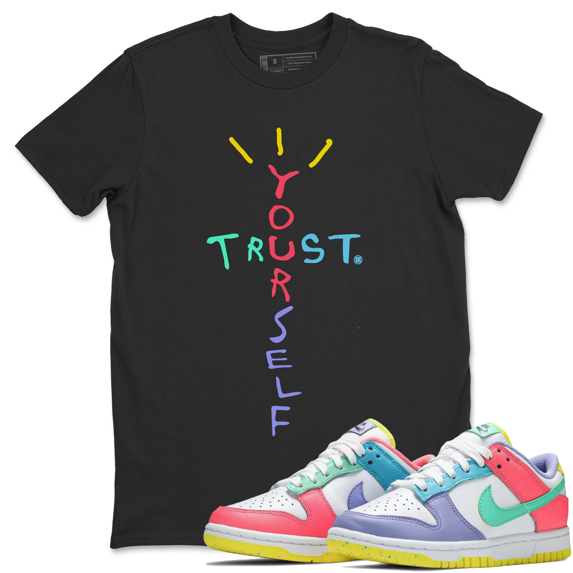 Trust Yourself Unisex Tops - Dunk Easter Candy