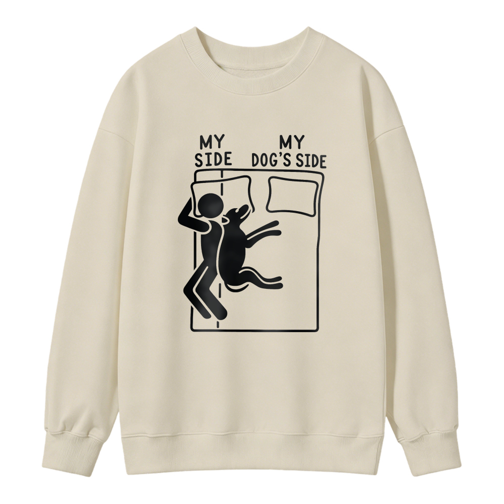 My Side My Dog S Side Funny Pet Lover Bed Sharing Graphic Sweatshirt