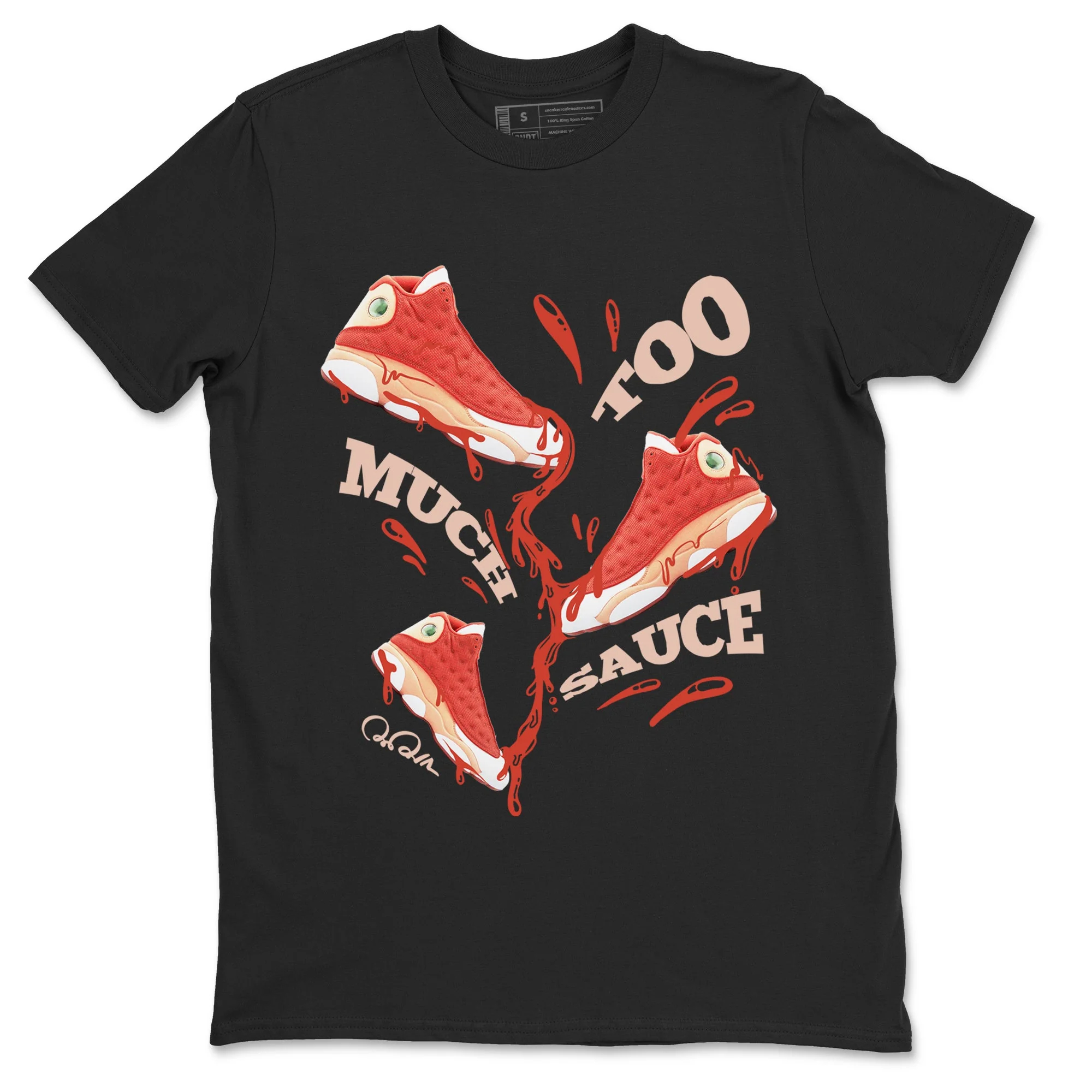 Too Much Sauce Sneaker Tees - Air Jordan 13 Dune Red