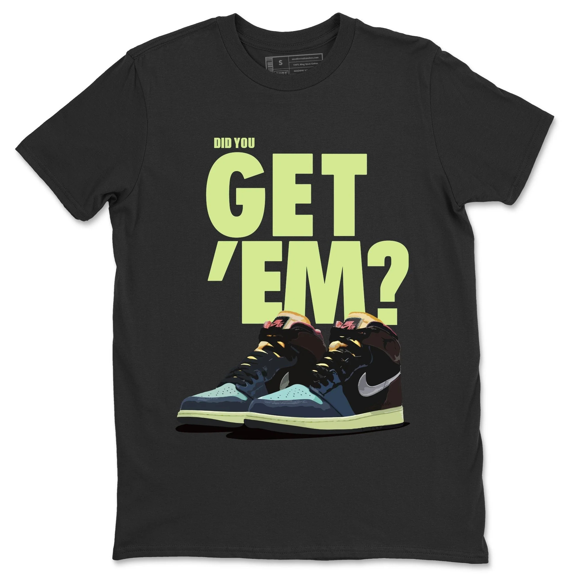 Did You Get 'Em Unisex Tops - Air Jordan 1 Bio Hack
