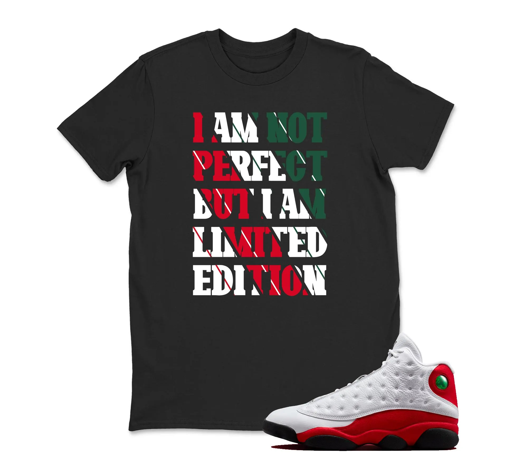 I am Not Perfect T-Shirt Matching Jordan 13 OG Chicago Red/White, Sneaker Tee, Best Gift