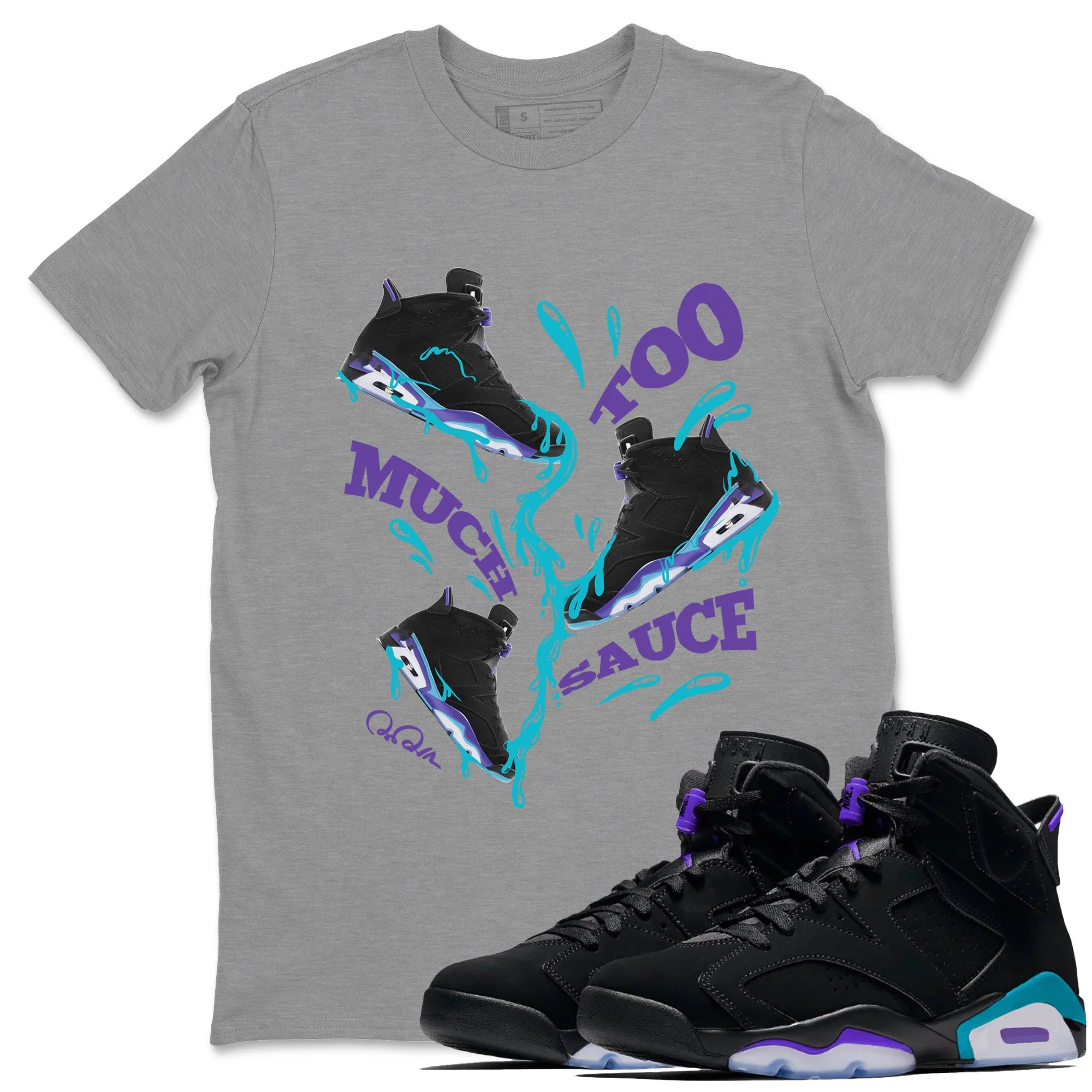 Too Much Sauce Unisex Tops - Air Jordan 6 Aqua