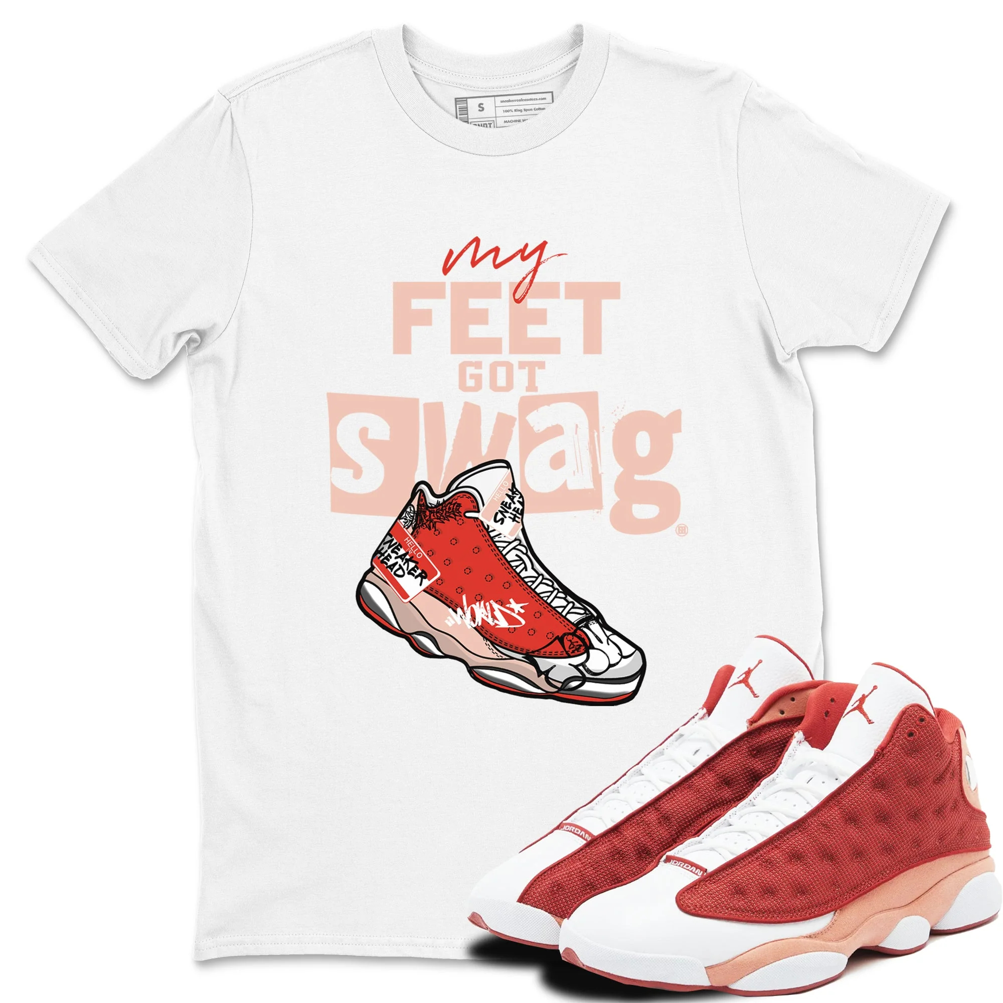 My Feet Got Swag Sneaker Tees - Air Jordan 13 Dune Red
