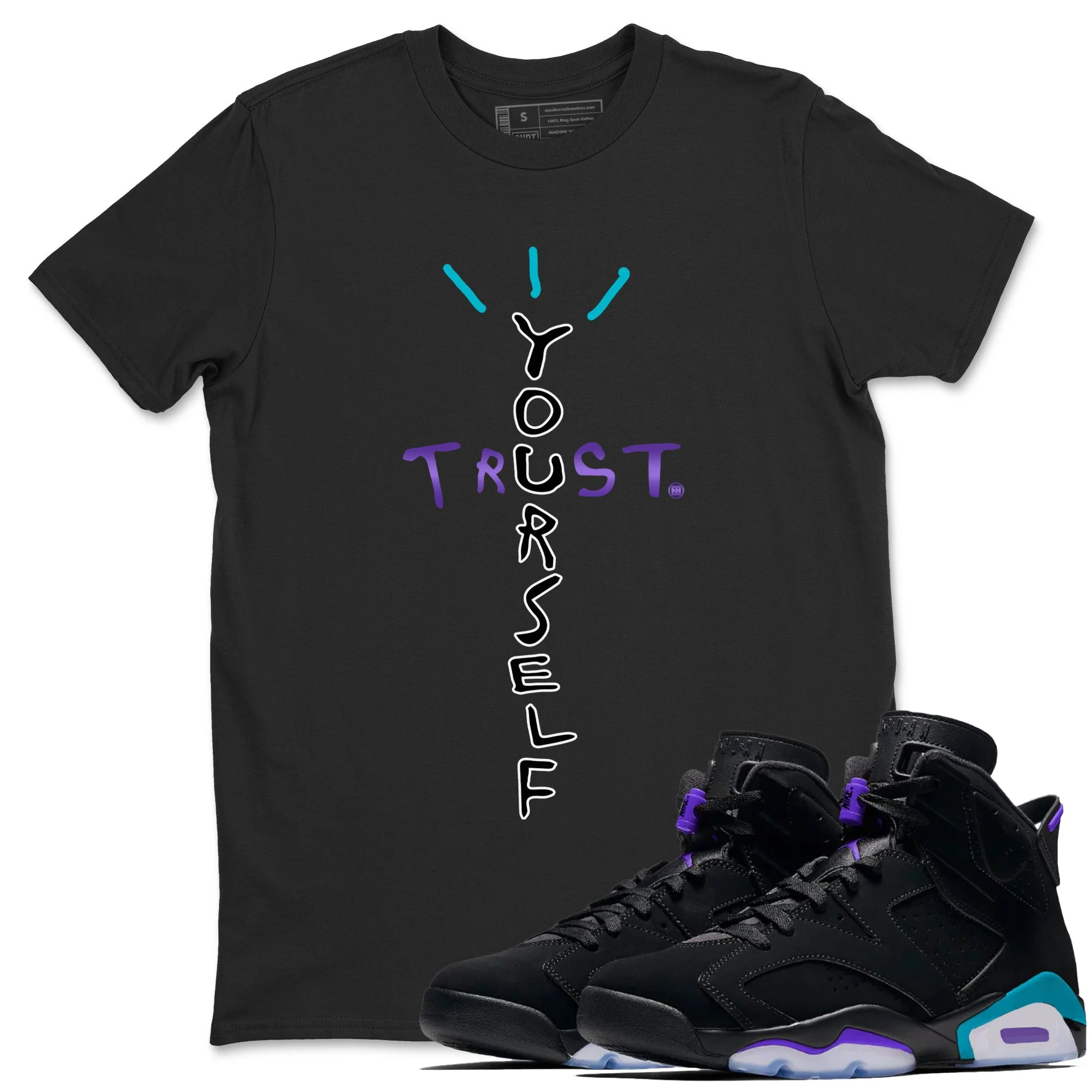 Trust Yourself Unisex Tops - Air Jordan 6 Aqua