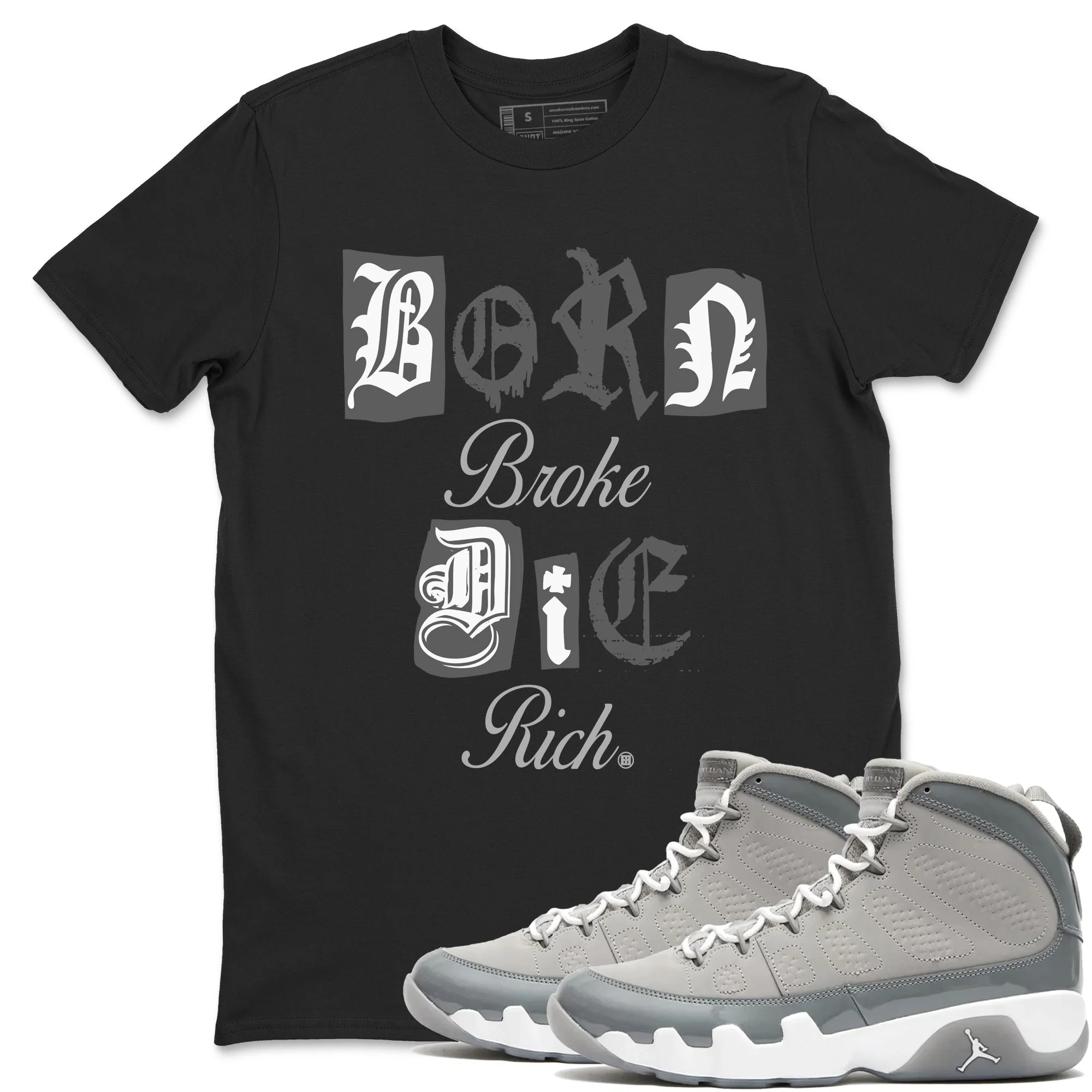 Born Broke Die Rich Sneaker Tees - Air Jordan 9 Cool Grey
