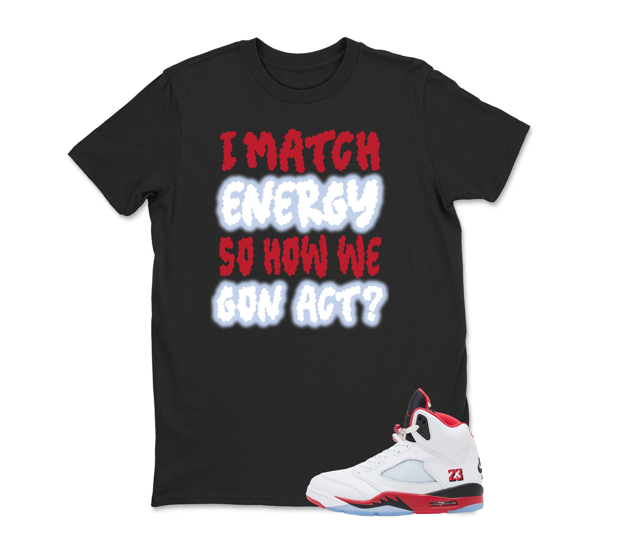 I Match Sneaker Tees - Shirt To Match Jordan 5 Fire Red, Sneaker Graphic Tee, Best Gift, Sneaker Match, Unisex Shirt Match Sneaker
