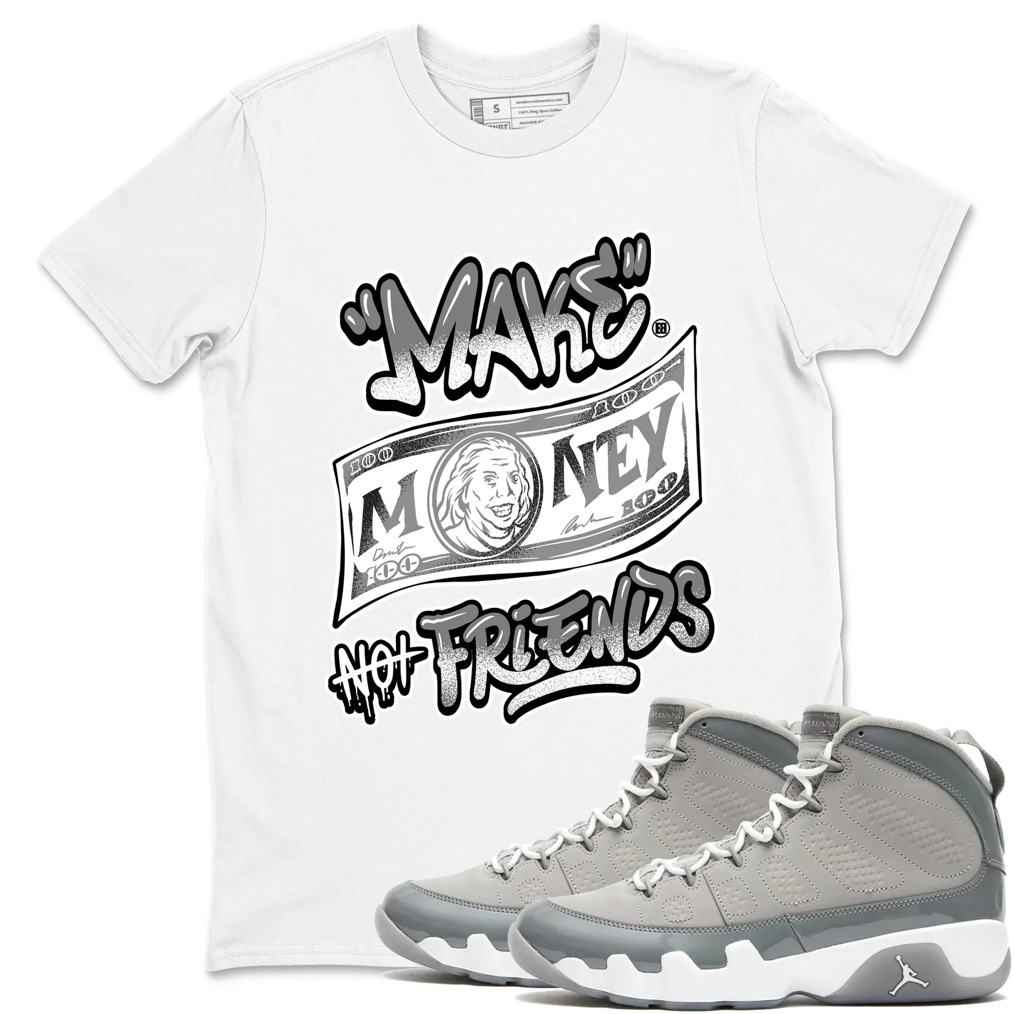 Make Money Not Friends Sneaker Tees - Air Jordan 9 Cool Grey