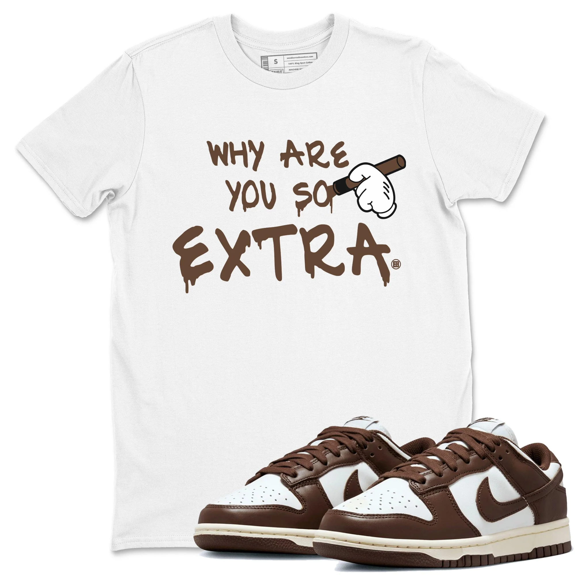 Why Are You So Extra Sneaker Tee - Dunk Cacao Wow