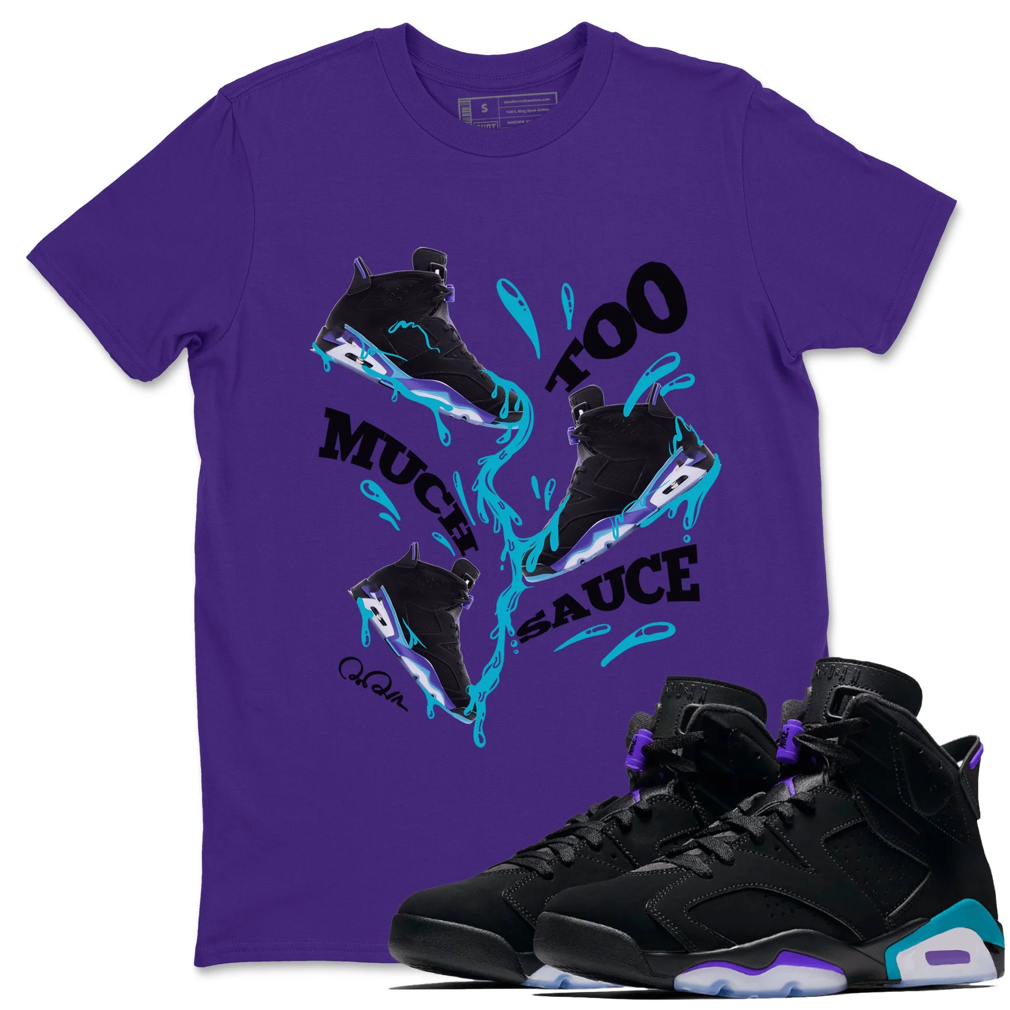 Too Much Sauce Unisex Tops - Air Jordan 6 Aqua