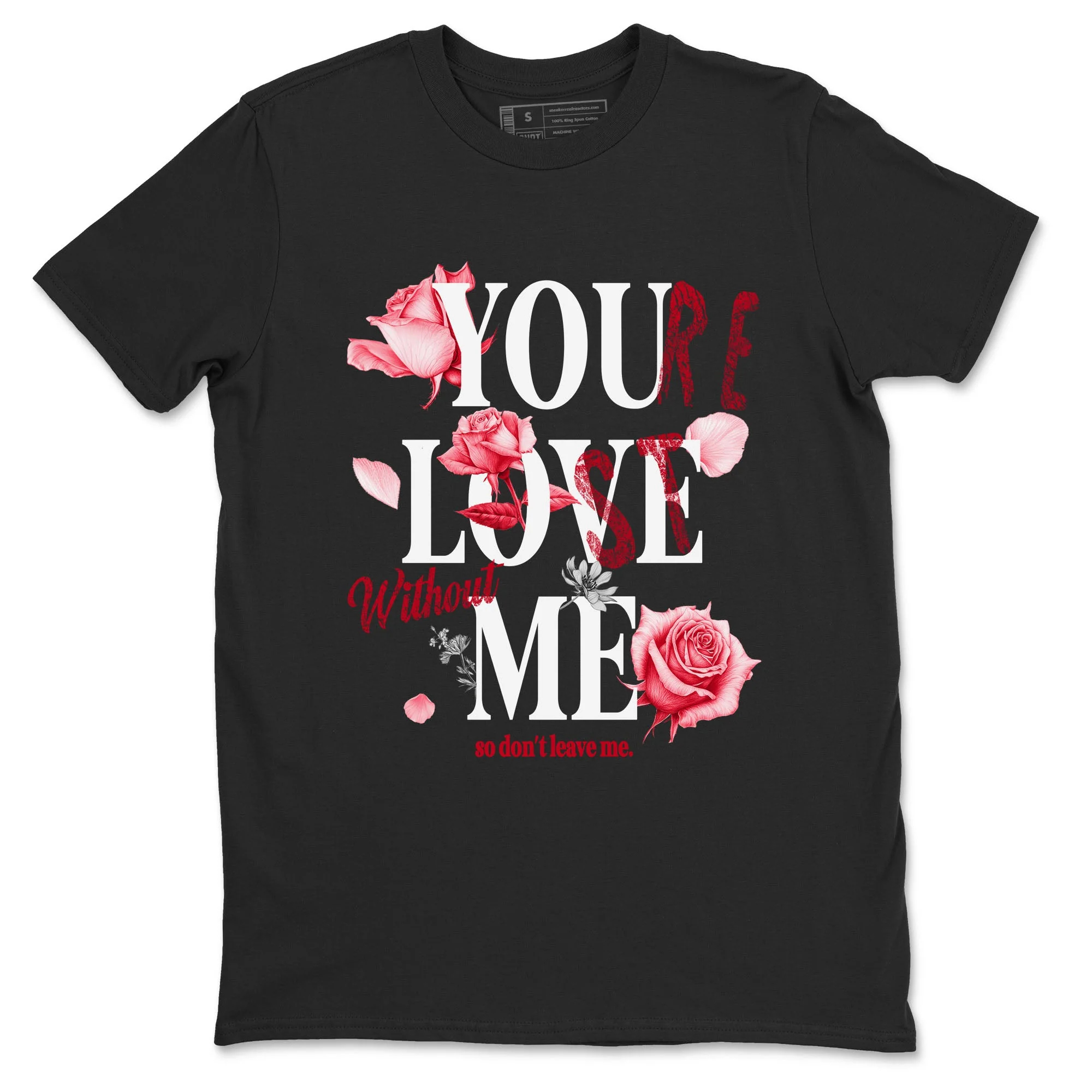 You Love Me SNRT Sneaker Tees - Air Jordan 1 '85 Bred