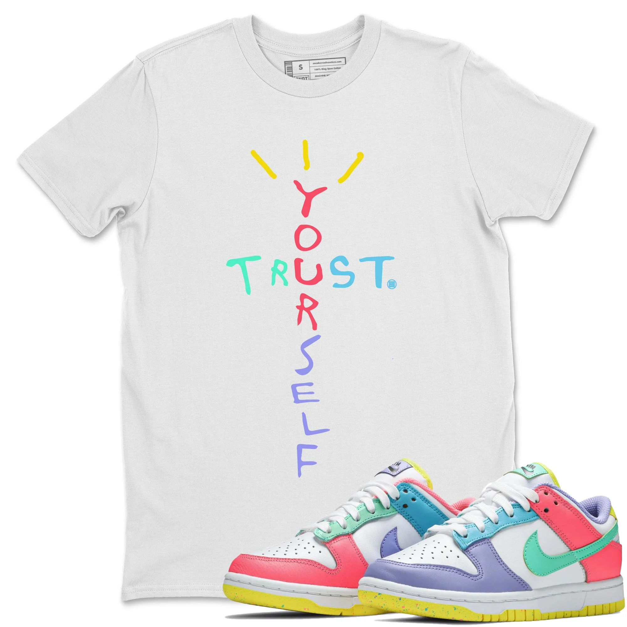 Trust Yourself Unisex Tops - Dunk Easter Candy