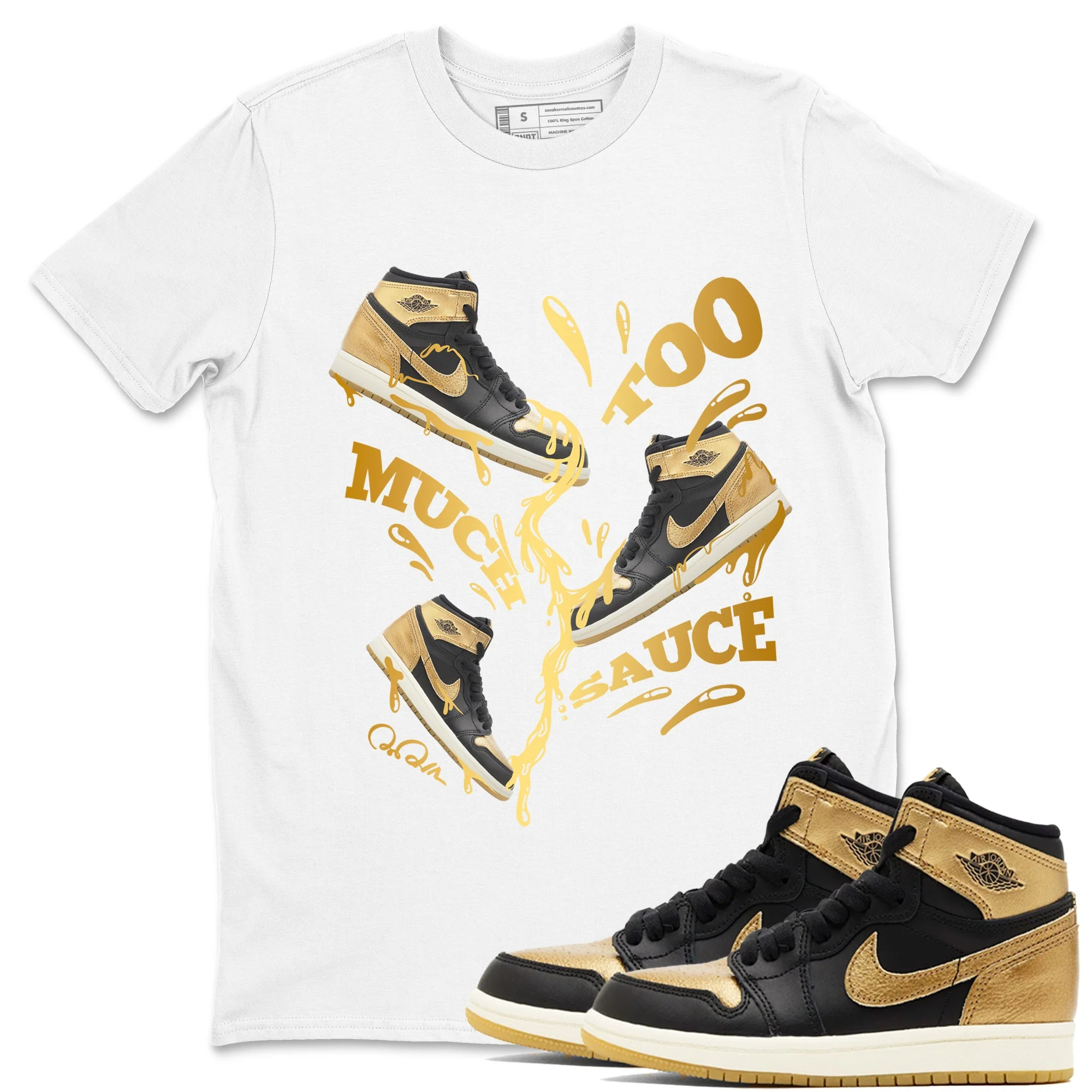 Too Much Sauce Sneaker Tees - Air Jordan 1 Black Metallic Gold