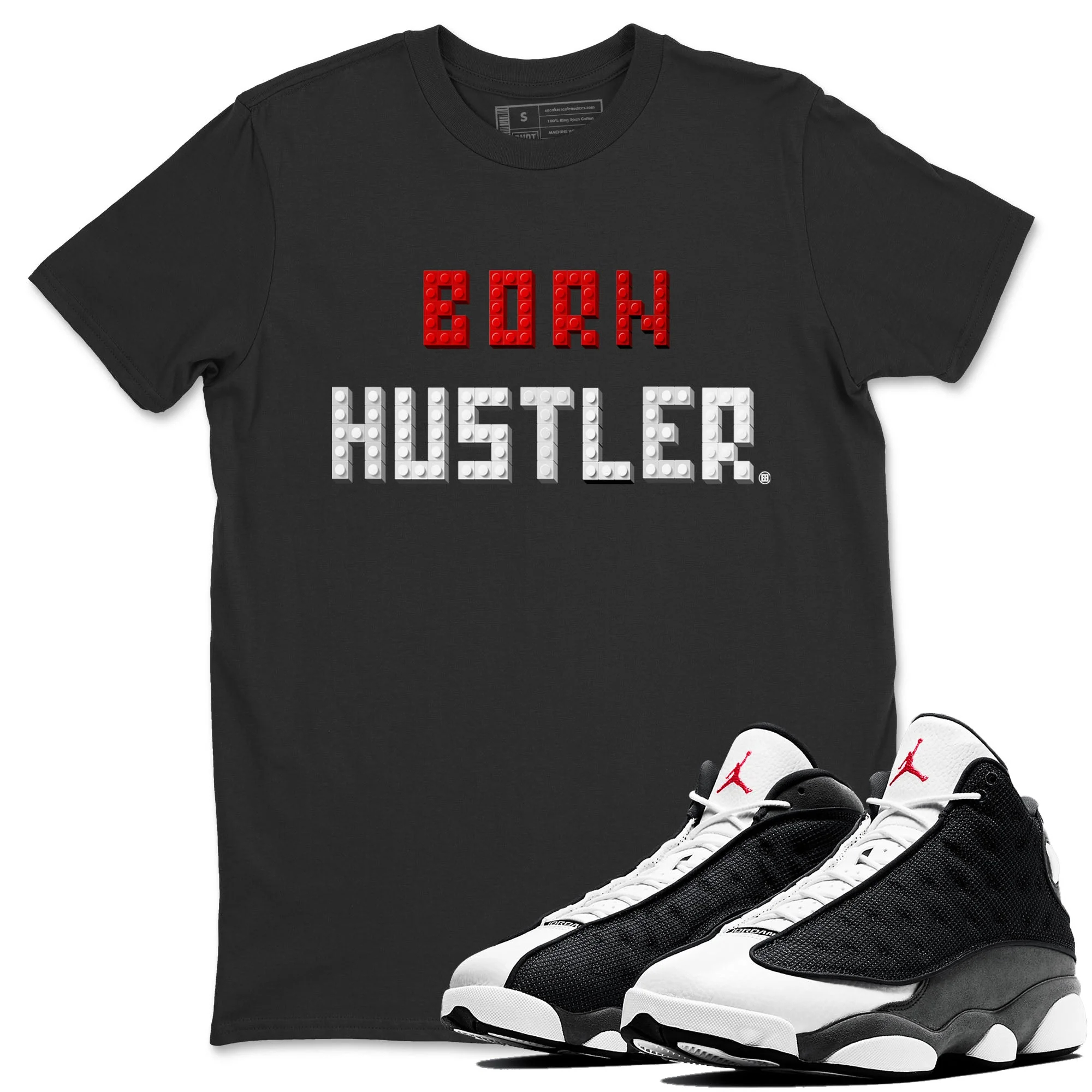 Brick Born Hustler Unisex Tops - Air Jordan 13 Black Flint