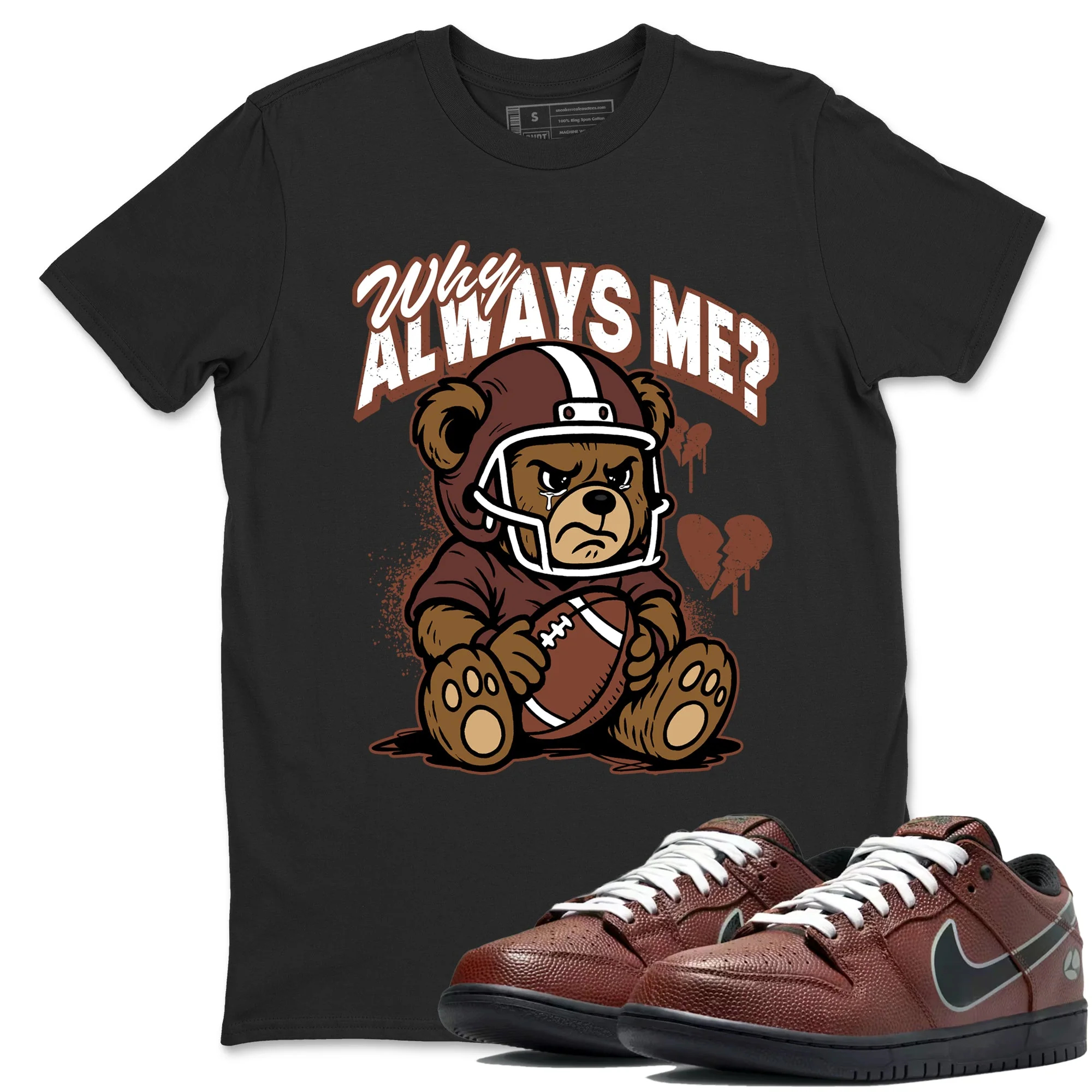 Why Always Me Sneaker Tees - Dunk Low Football