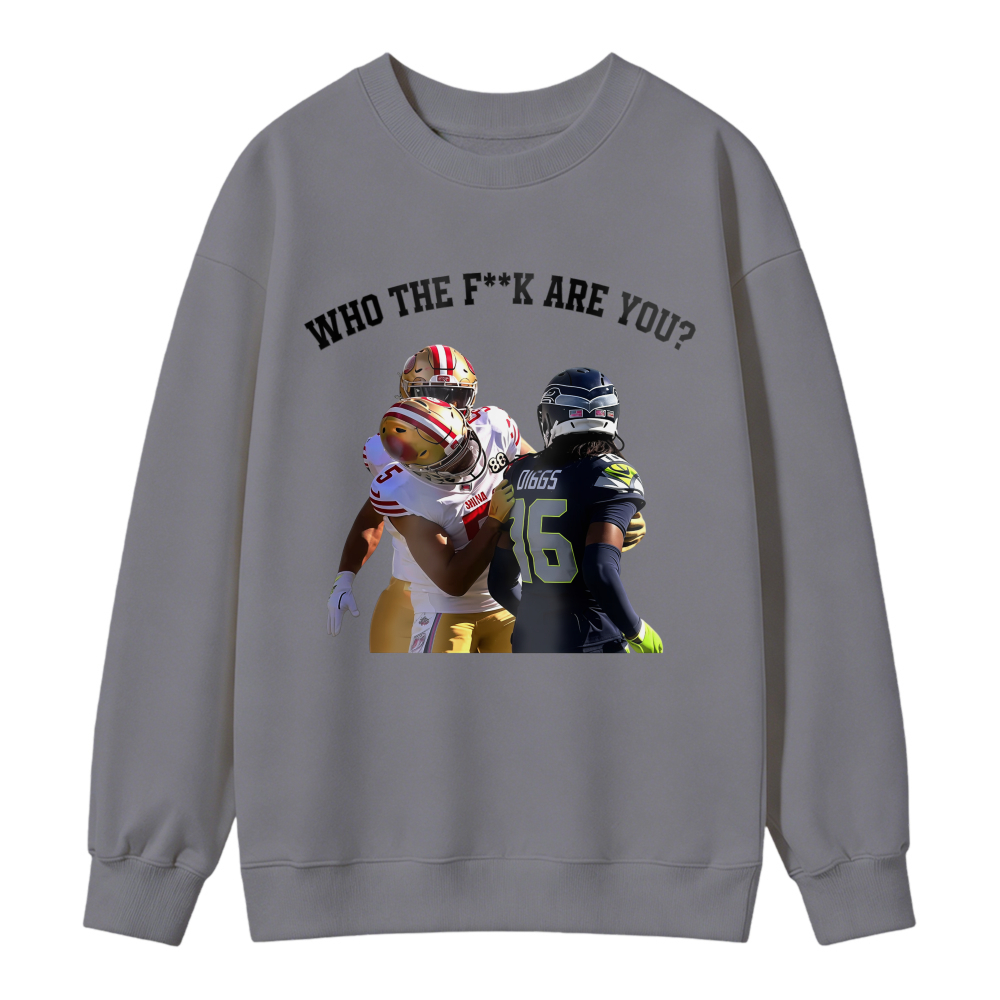 WHO THE FK ARE YOU? San Francisco vs Seattle Viral Trash Talk Sweatshirt