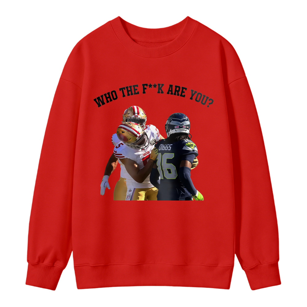 WHO THE FK ARE YOU? San Francisco vs Seattle Viral Trash Talk Sweatshirt