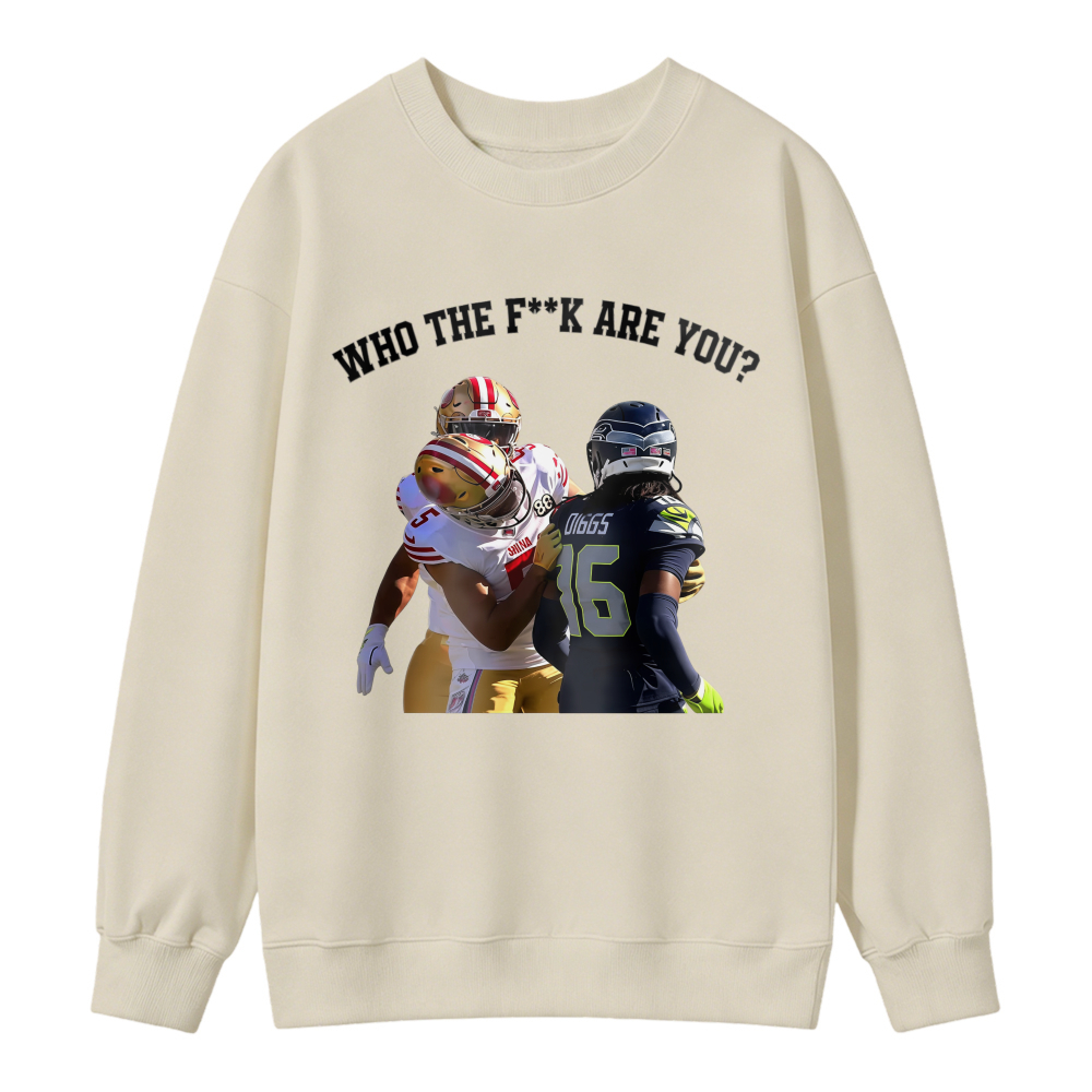 WHO THE FK ARE YOU? San Francisco vs Seattle Viral Trash Talk Sweatshirt