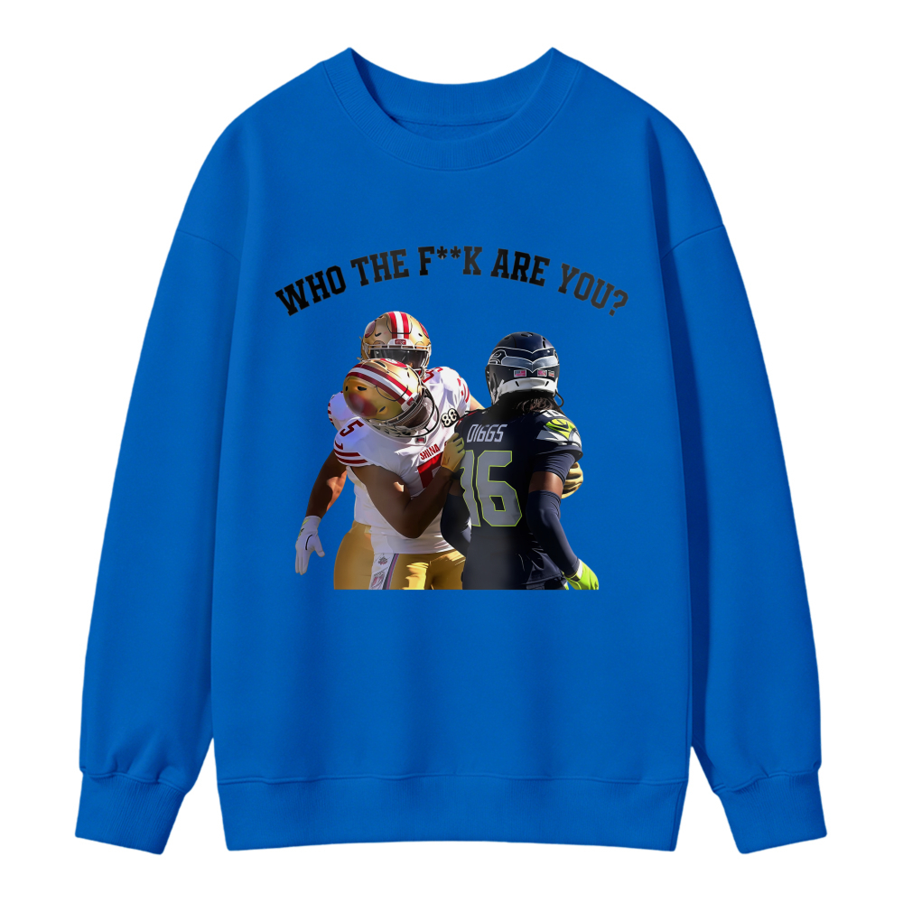 WHO THE FK ARE YOU? San Francisco vs Seattle Viral Trash Talk Sweatshirt