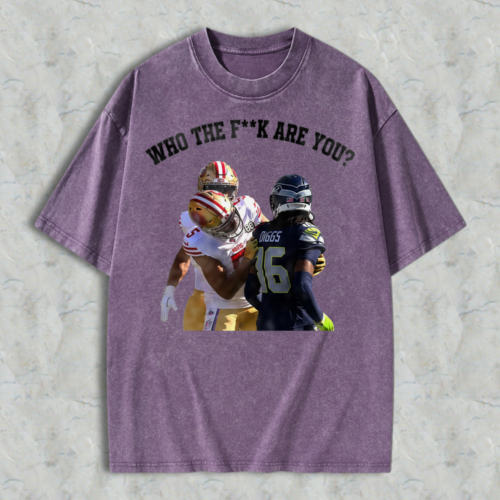 WHO THE FK ARE YOU? San Francisco vs Seattle Viral Trash Talk Washed T-shirt