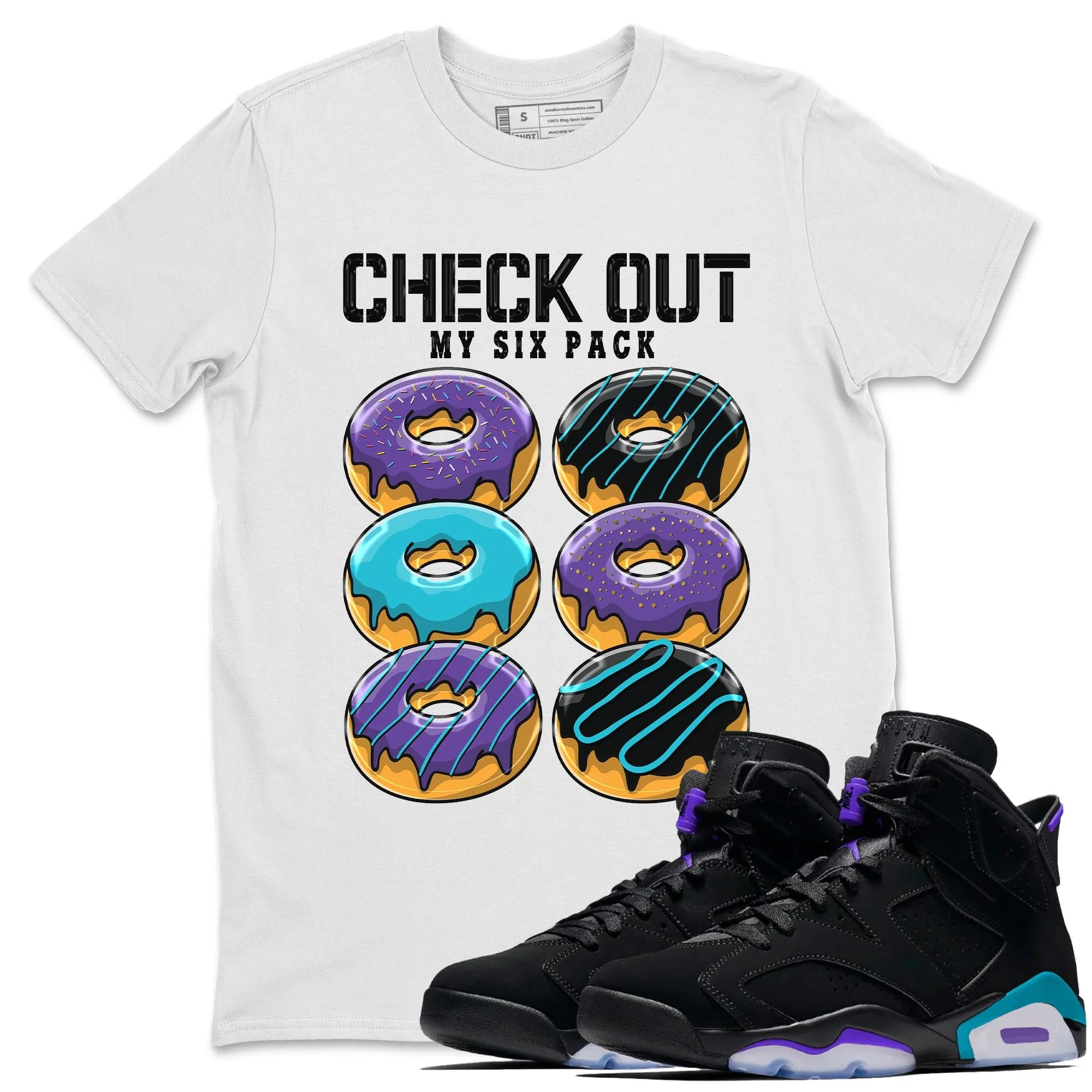 Check Out My Six Pack Sneaker Tee - Air Jordan 6 Aqua