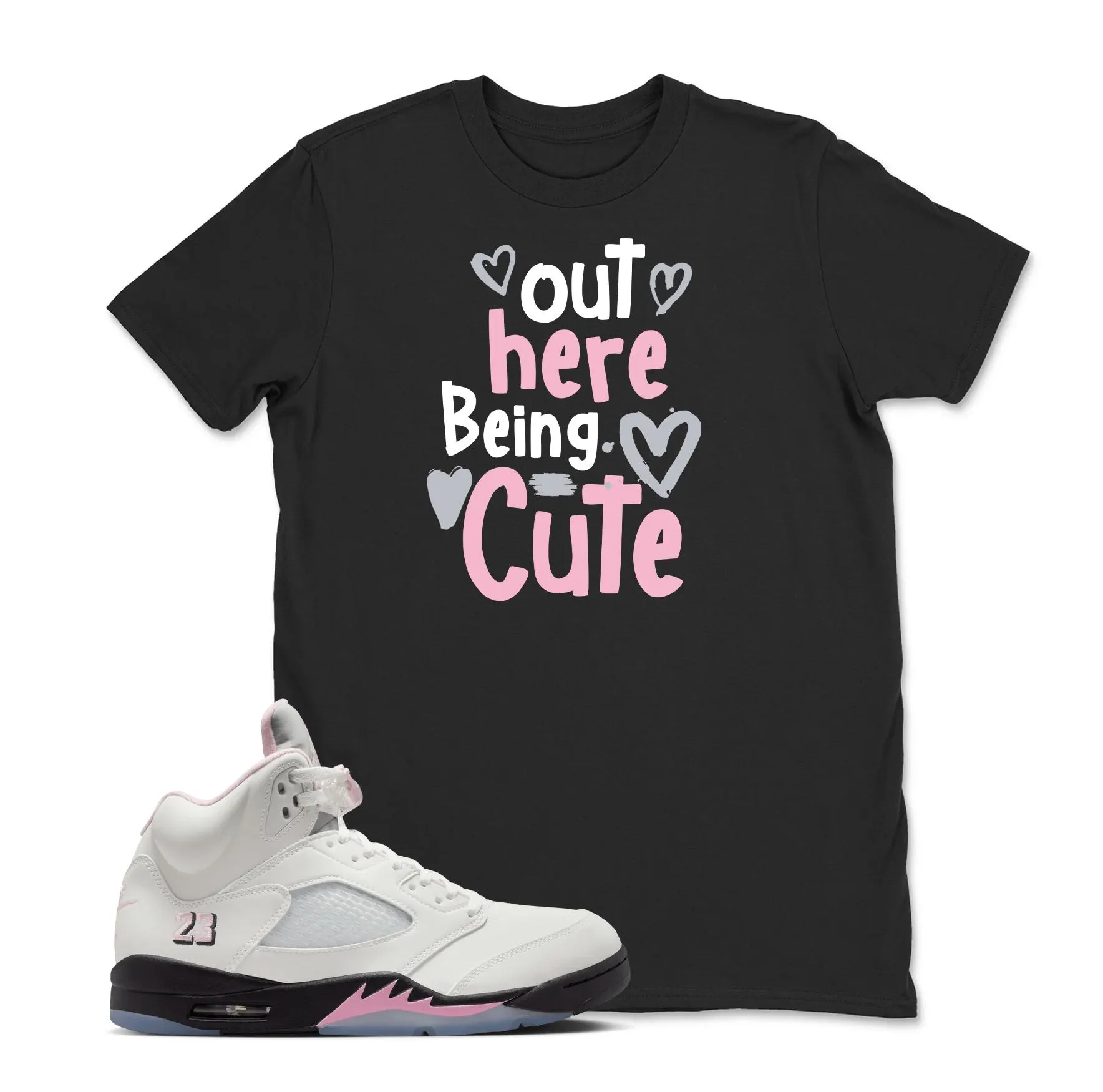 Out Here Being Cute Sneaker tee - Shirt To Match Retro 5 Soft Pink AJ5 , AJ 5 35th Anniversary TShirt, Unisex Shirt Match Sneaker