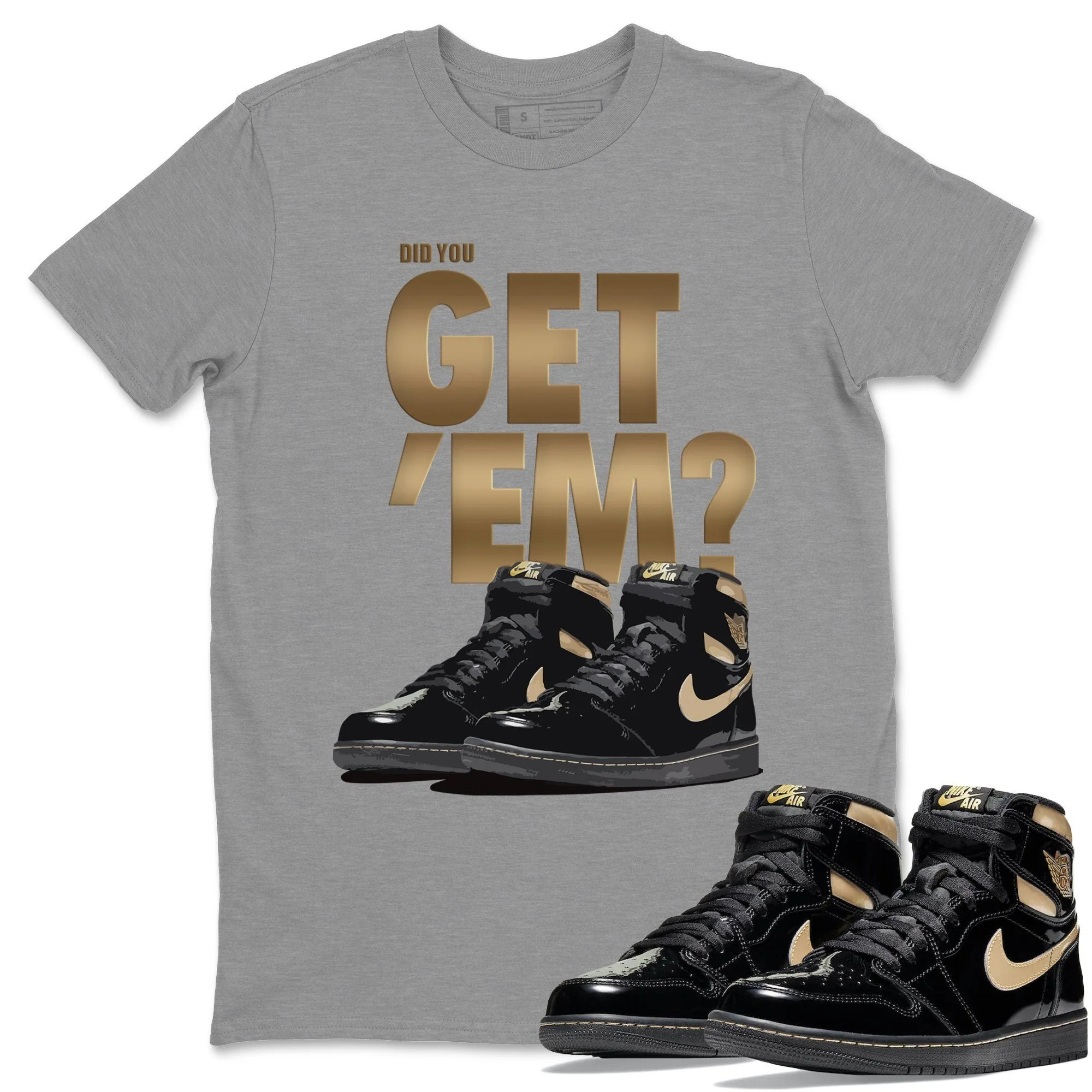 Did You Get 'Em Unisex Tops - Air Jordan 1 Black Metallic Gold