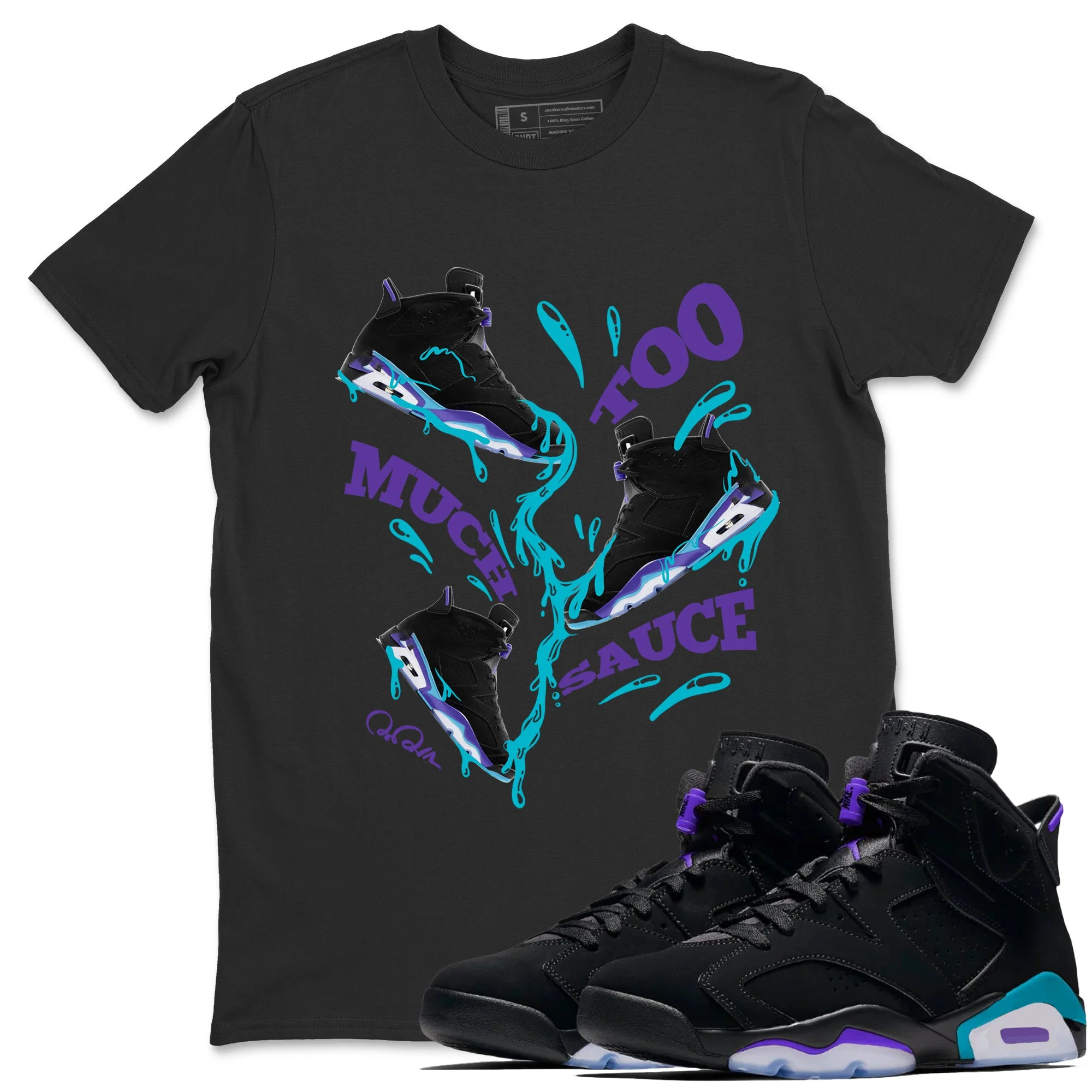 Too Much Sauce Unisex Tops - Air Jordan 6 Aqua