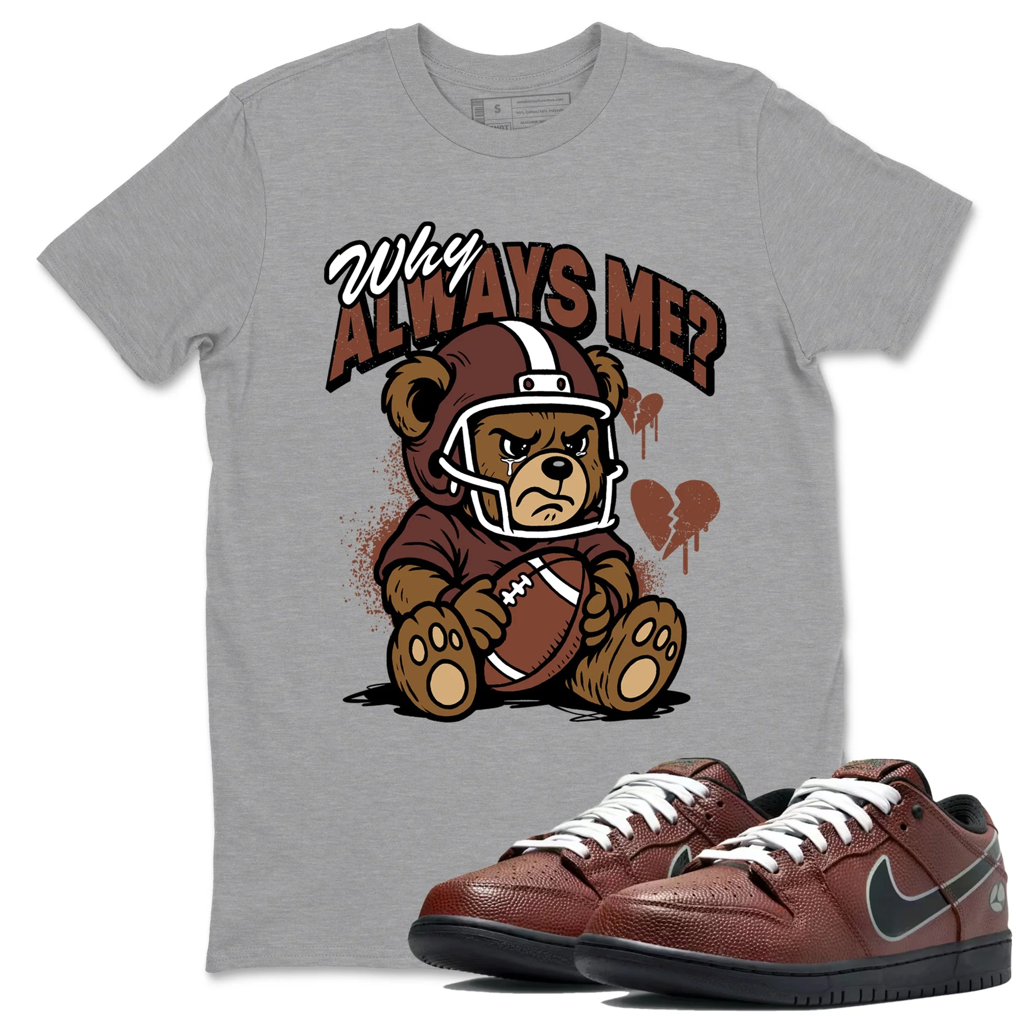 Why Always Me Sneaker Tees - Dunk Low Football
