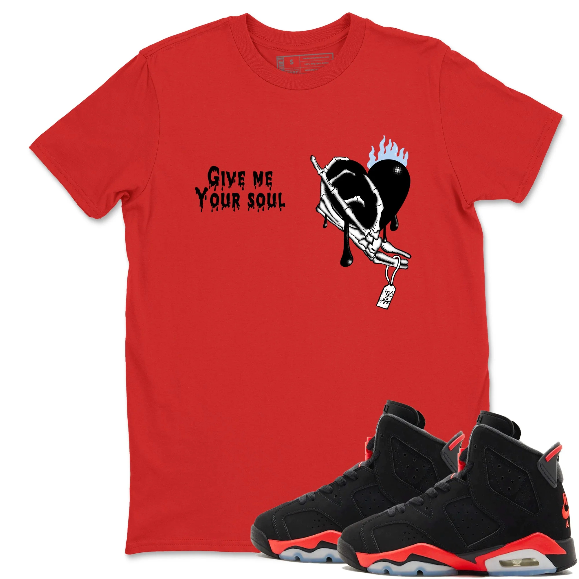 Give Me Your Soul Sneaker Tees - Air Jordan 6 Reverse Infrared